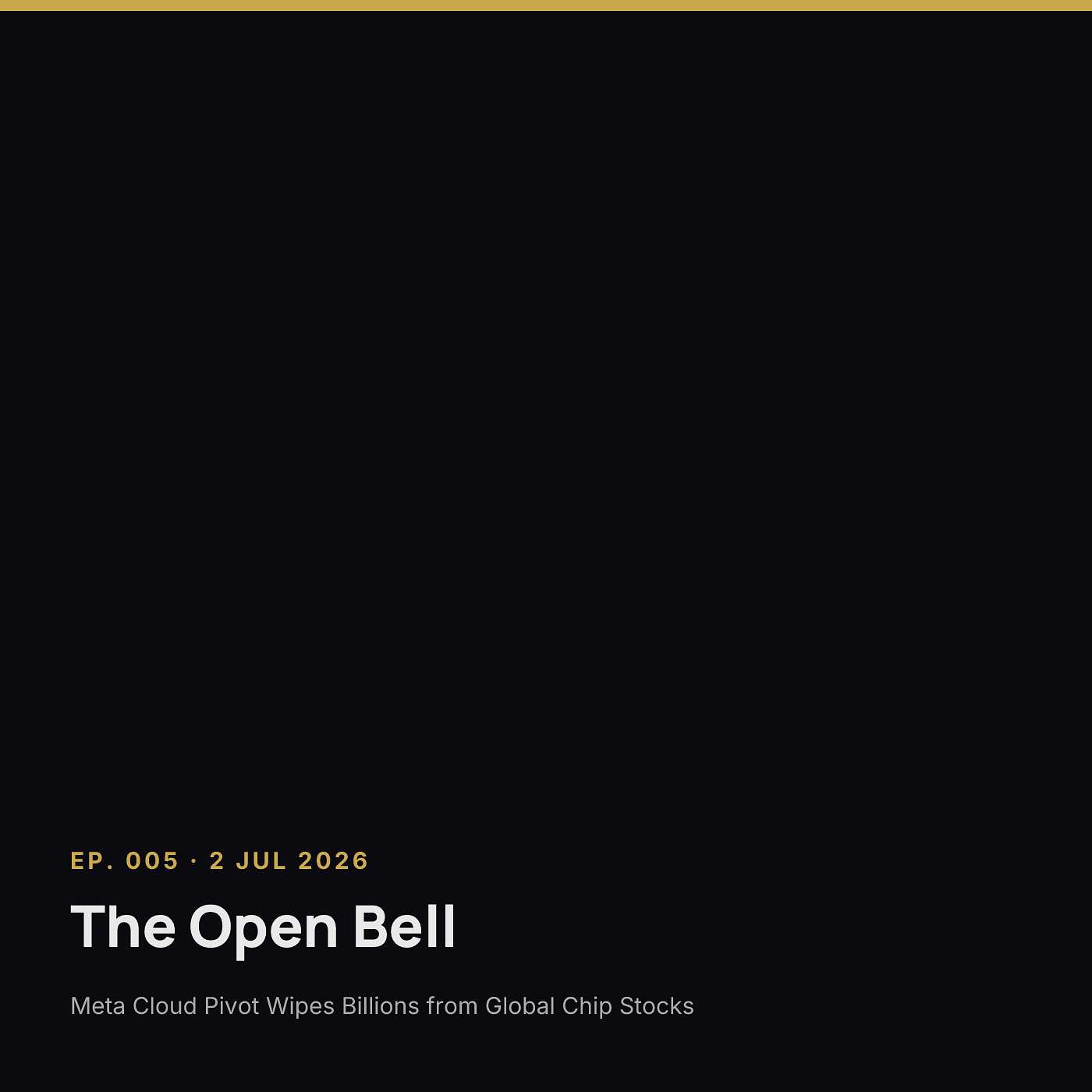 The Open Bell — Ep. 005 — 2 Jul 2026 episode artwork