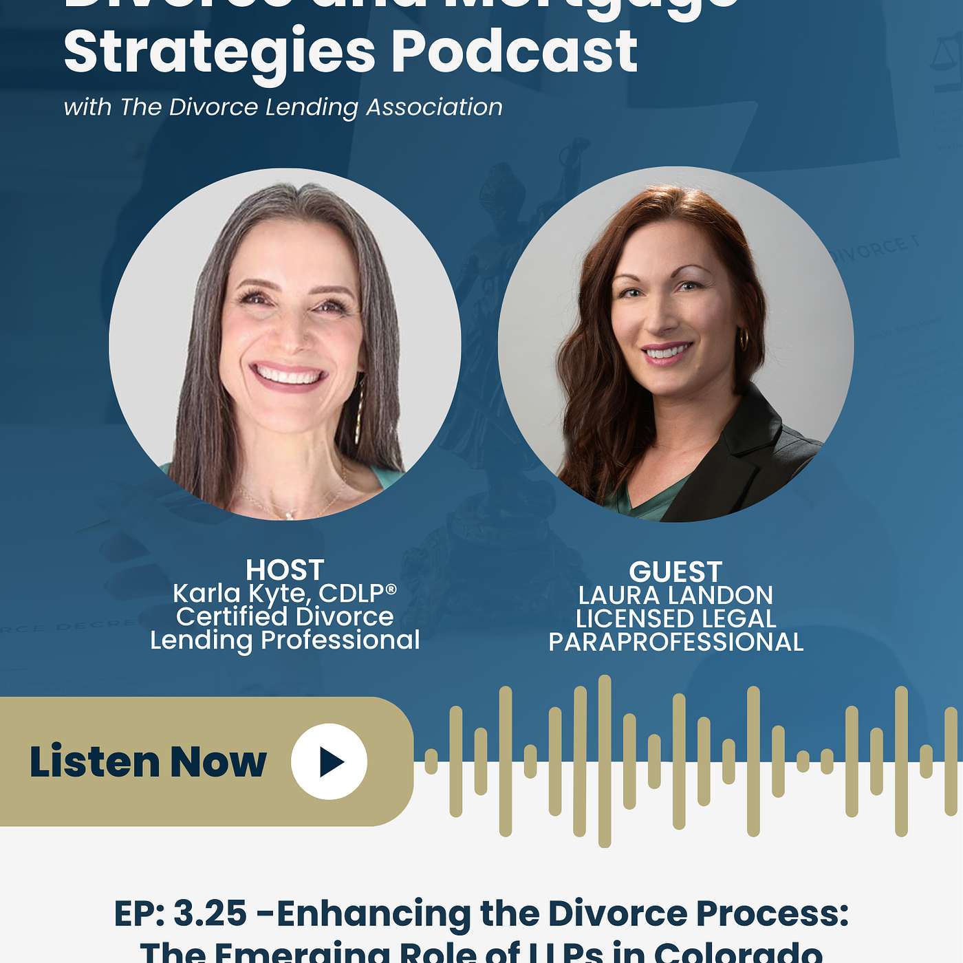 EP: 3.25 - Karla Kyte, CDLP® with Licensed Legal Paraprofessional, Laura Landon EP: 3.25 - Karla Kyte, CDLP® with Licensed Legal Paraprofessional, Laura Landon