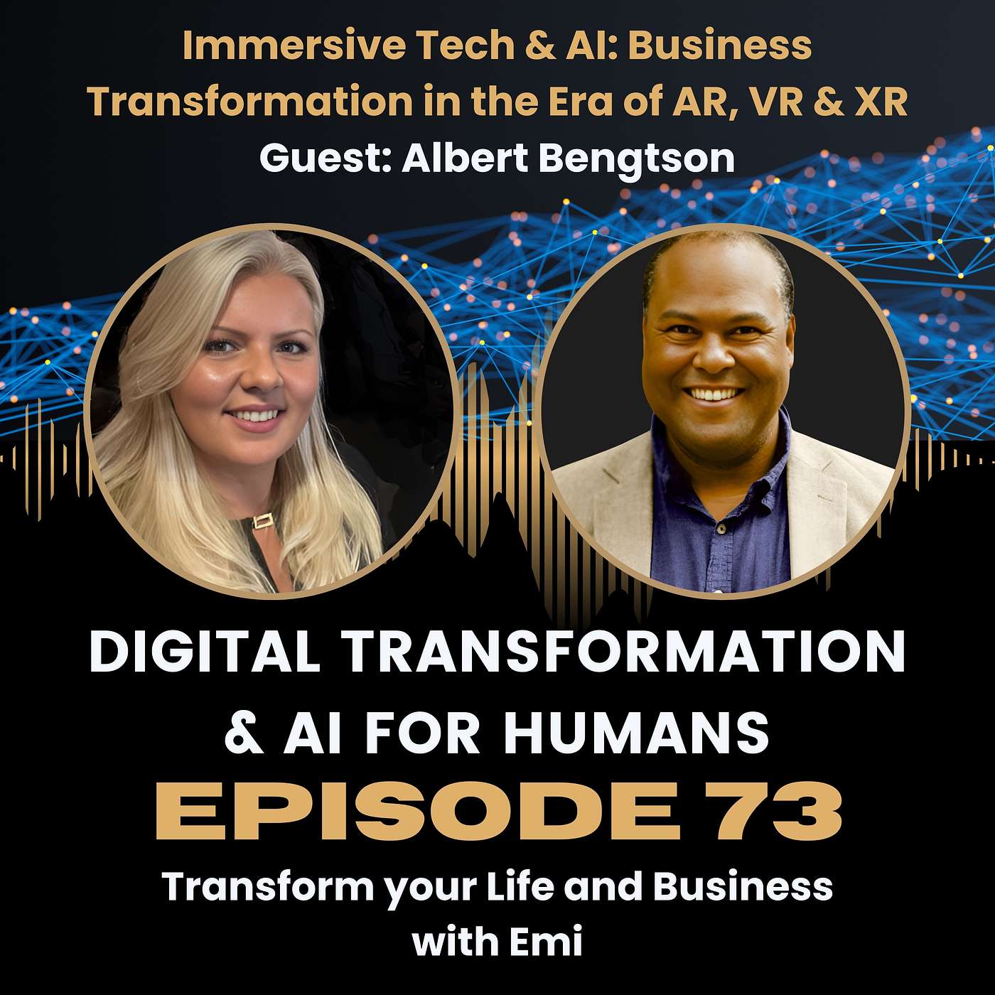 S1:Ep73 Immersive Tech & AI: Business Transformation in the Era of AR, VR & XR