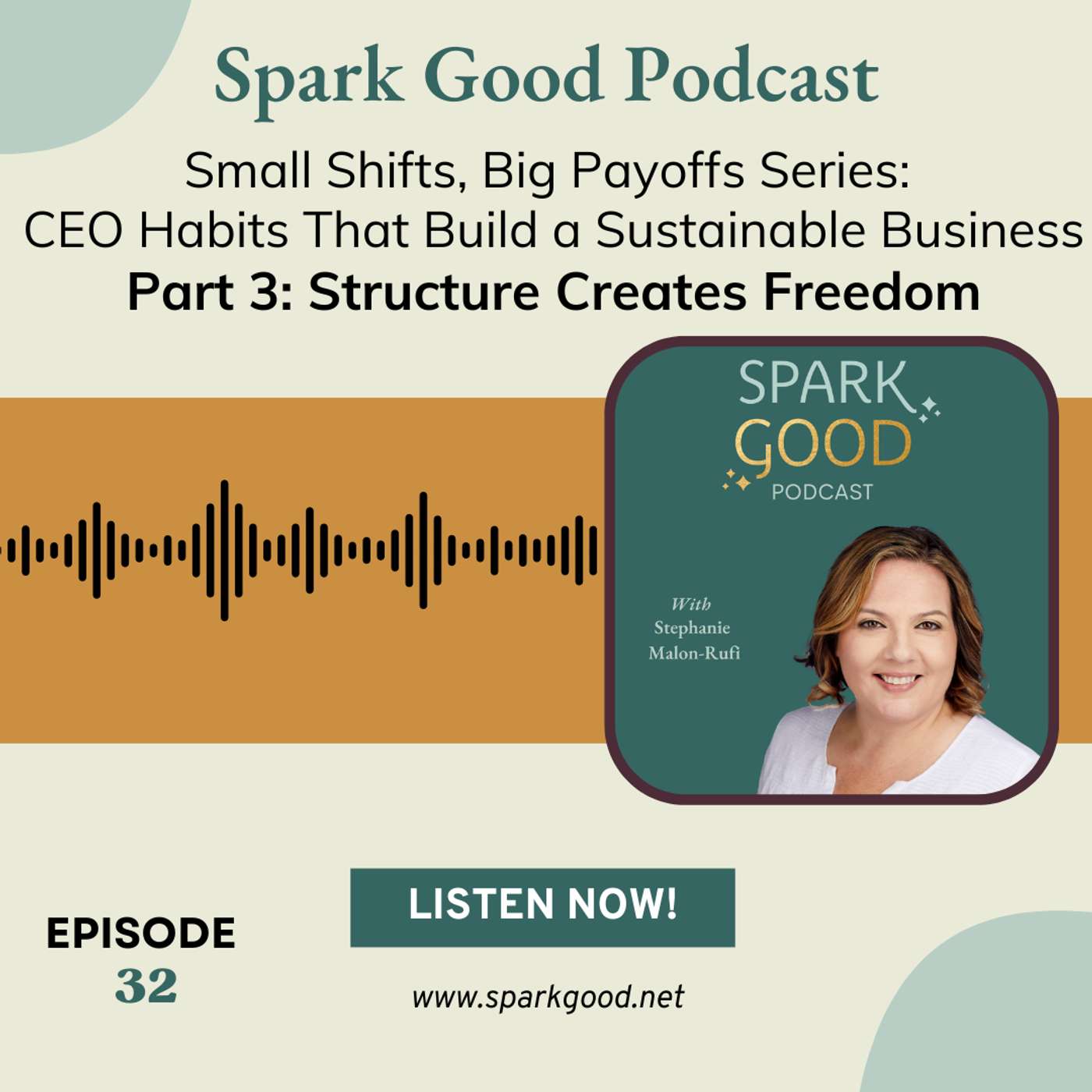 #32: "Small Shifts, Big Payoffs" Series - Part 3: Structure Creates Freedom episode artwork
