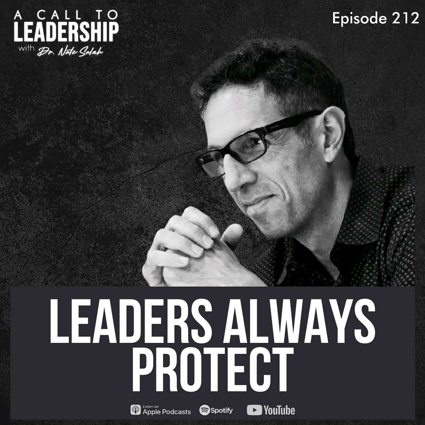 EP212: Leaders Always Protect