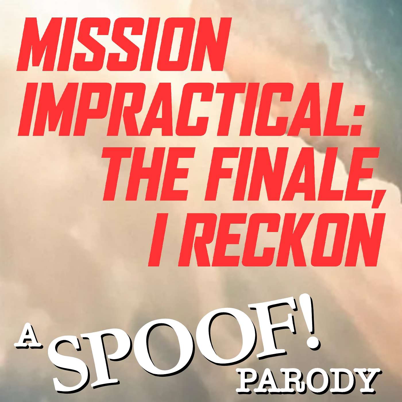 Mission Impractical: The Finale, I Reckon episode artwork