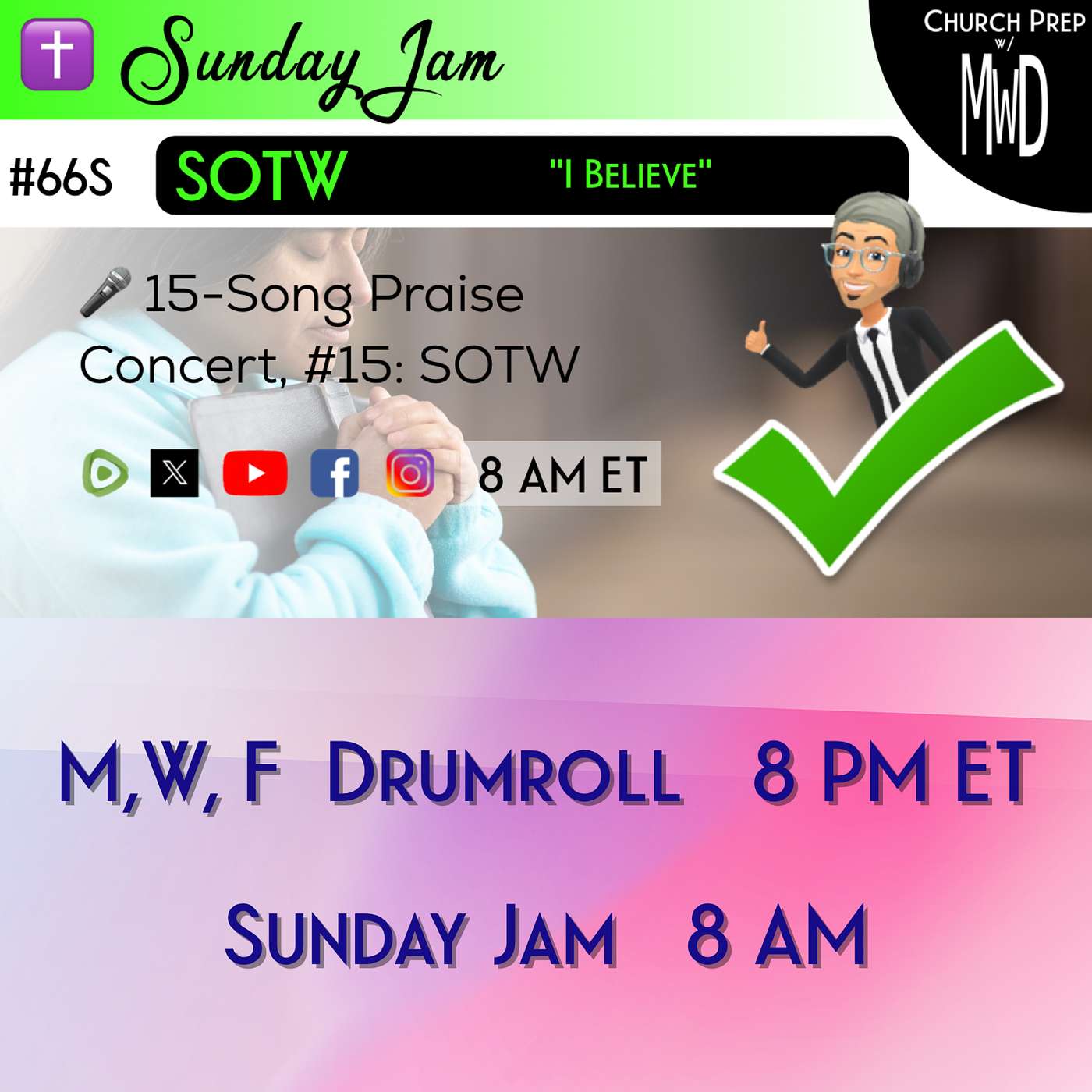 ✝️ #66S 🎤Sunday Jam, ft SOTW: "I Believe" | Church Prep w/ MWD episode artwork