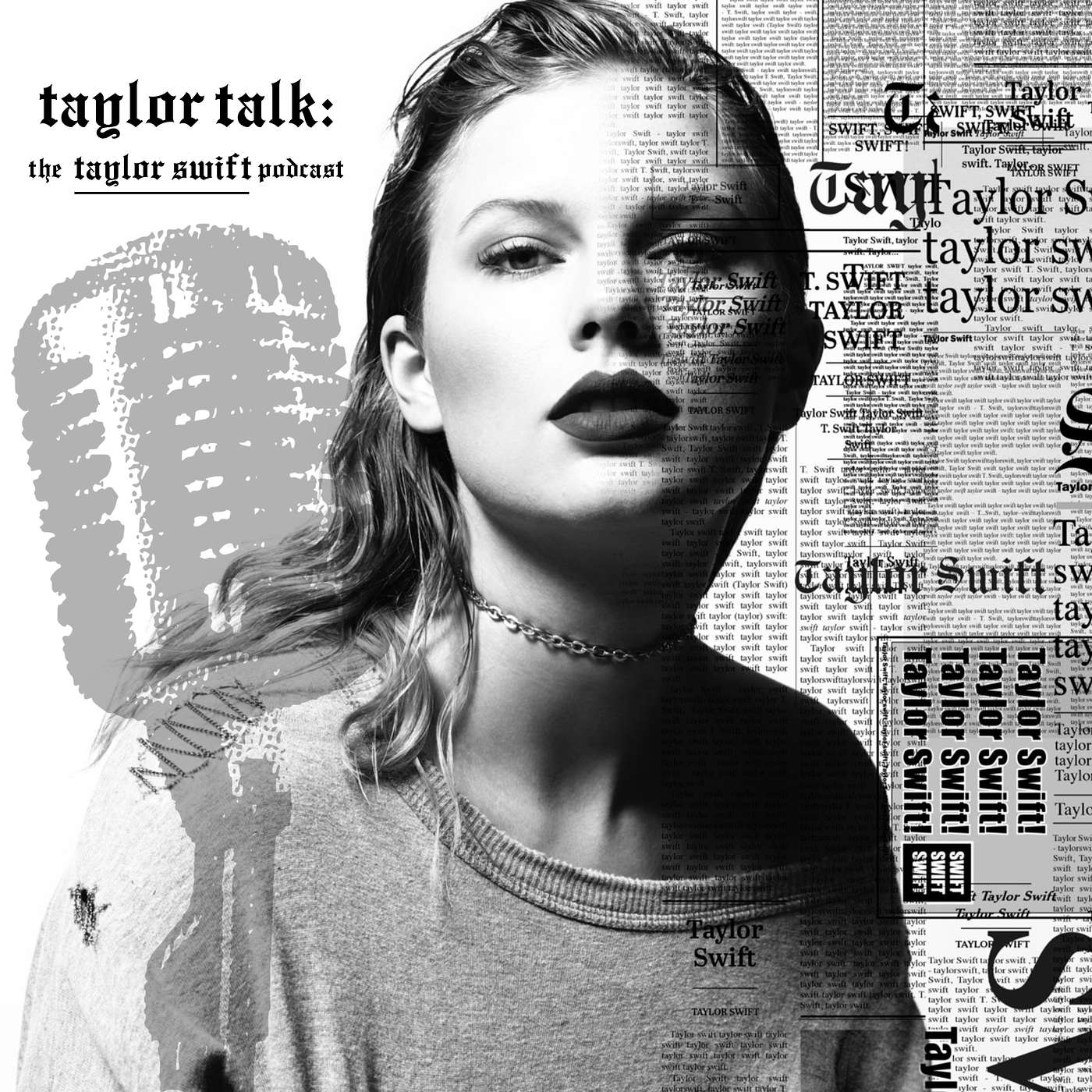 Taylor Talk: The Taylor Swift Podcast | reputation | 1989 | Red | Speak Now | Fearless | Taylor Swift podcast artwork