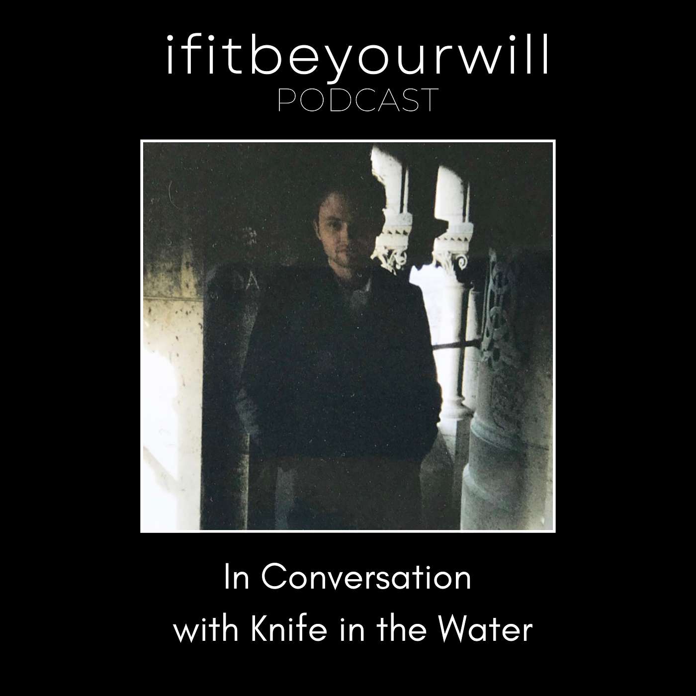 ifitbeyourwill Podcast #185 • Knife in the Water episode artwork