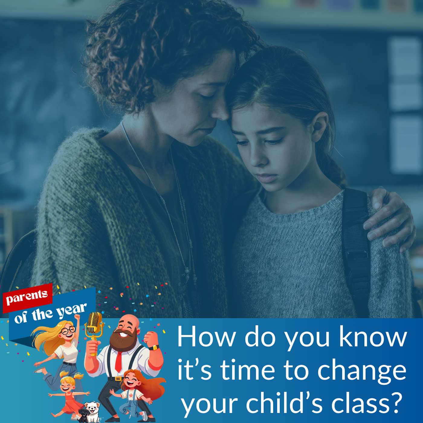 180. How do you know when it’s time to change your child’s class?