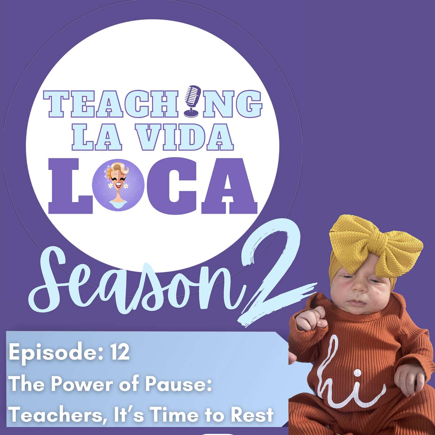 S2: E12- The Power of Pause: Teachers, it's time to rest