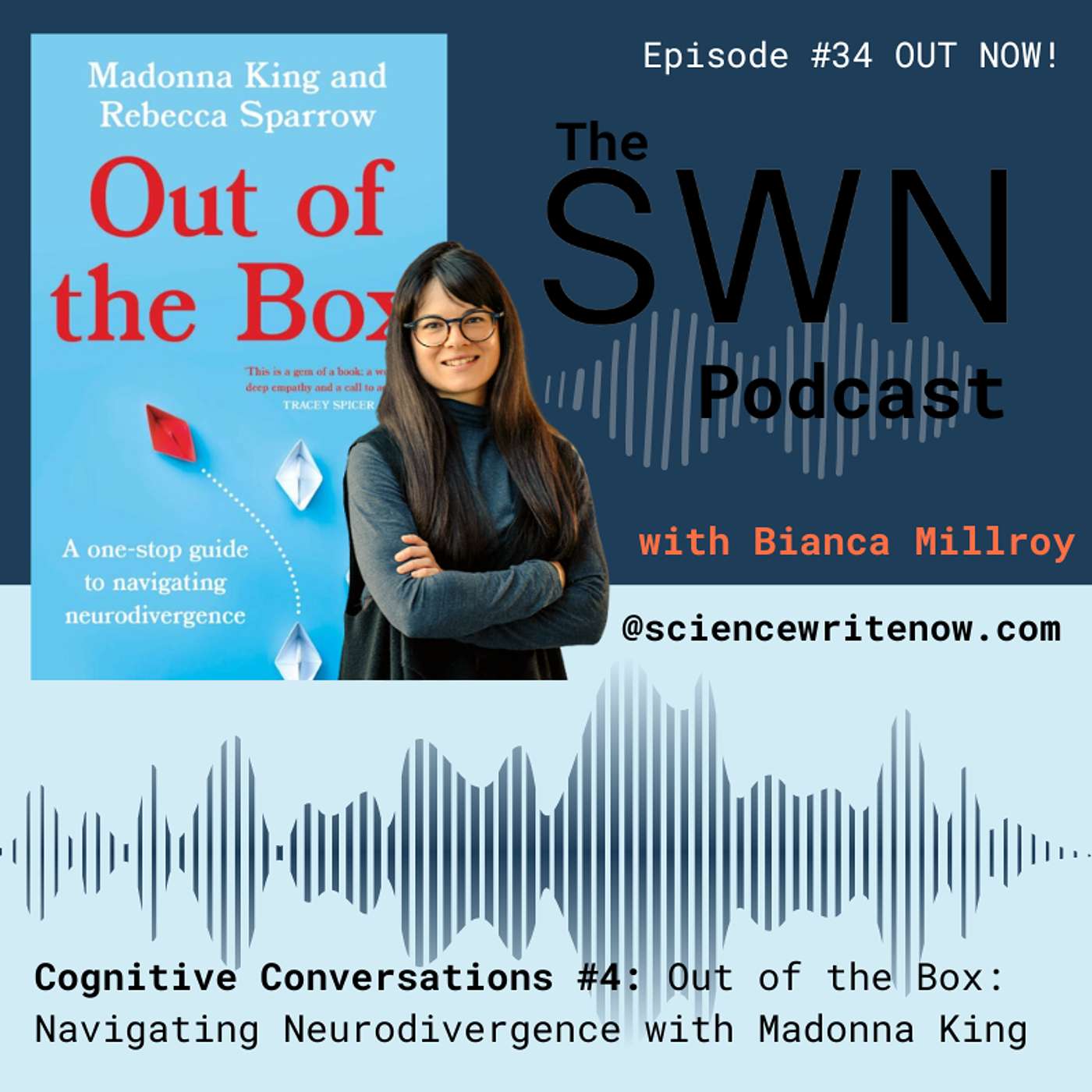 Science Write Now - Cognitive Conversations #4: Out of the Box: Navigating Neurodivergence with Madonna King