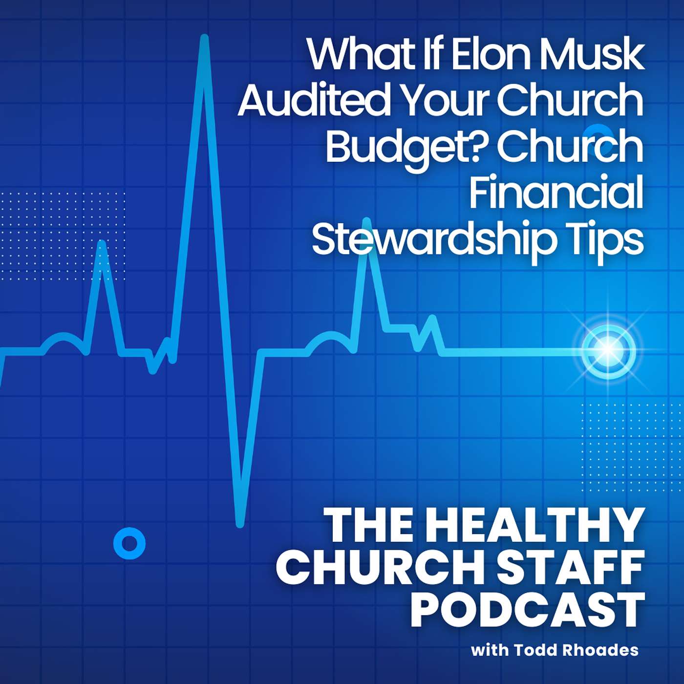 What If Elon Musk Audited Your Church Budget? Church Financial Stewardship Tips episode artwork