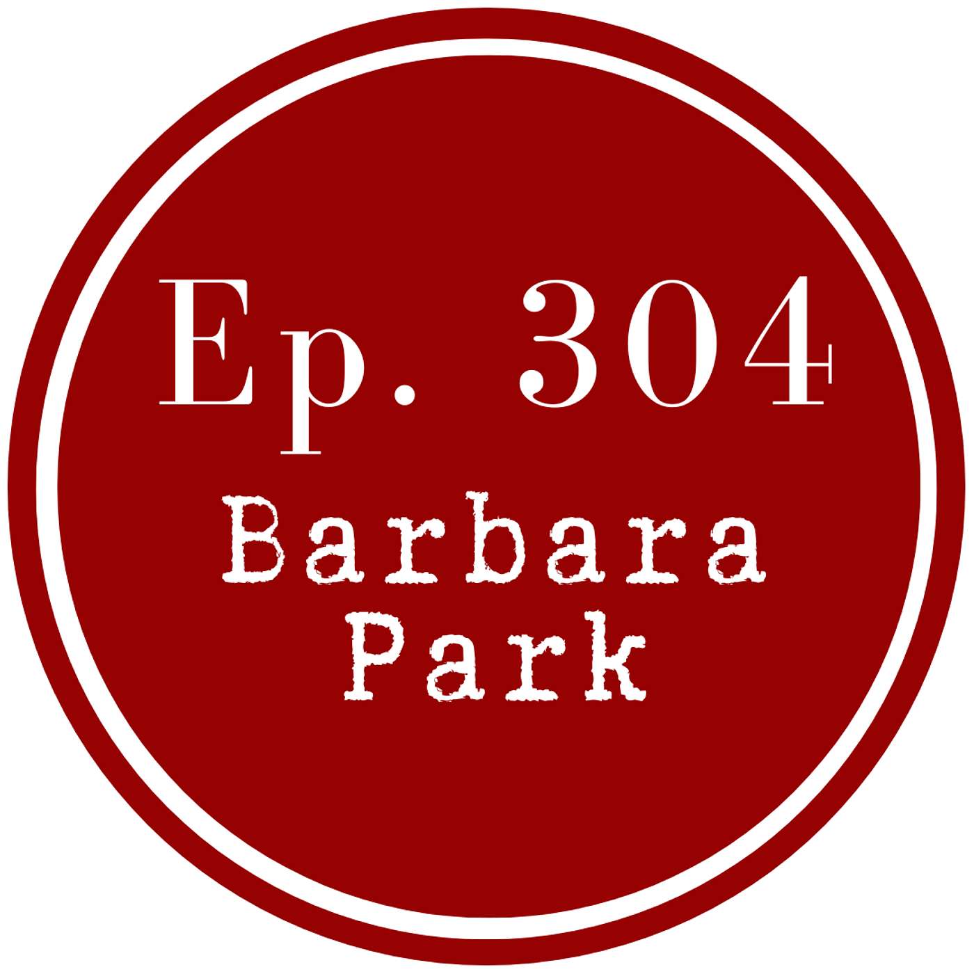 Get Lit Episode 304: Barbara Park Get Lit Episode 304: Barbara Park