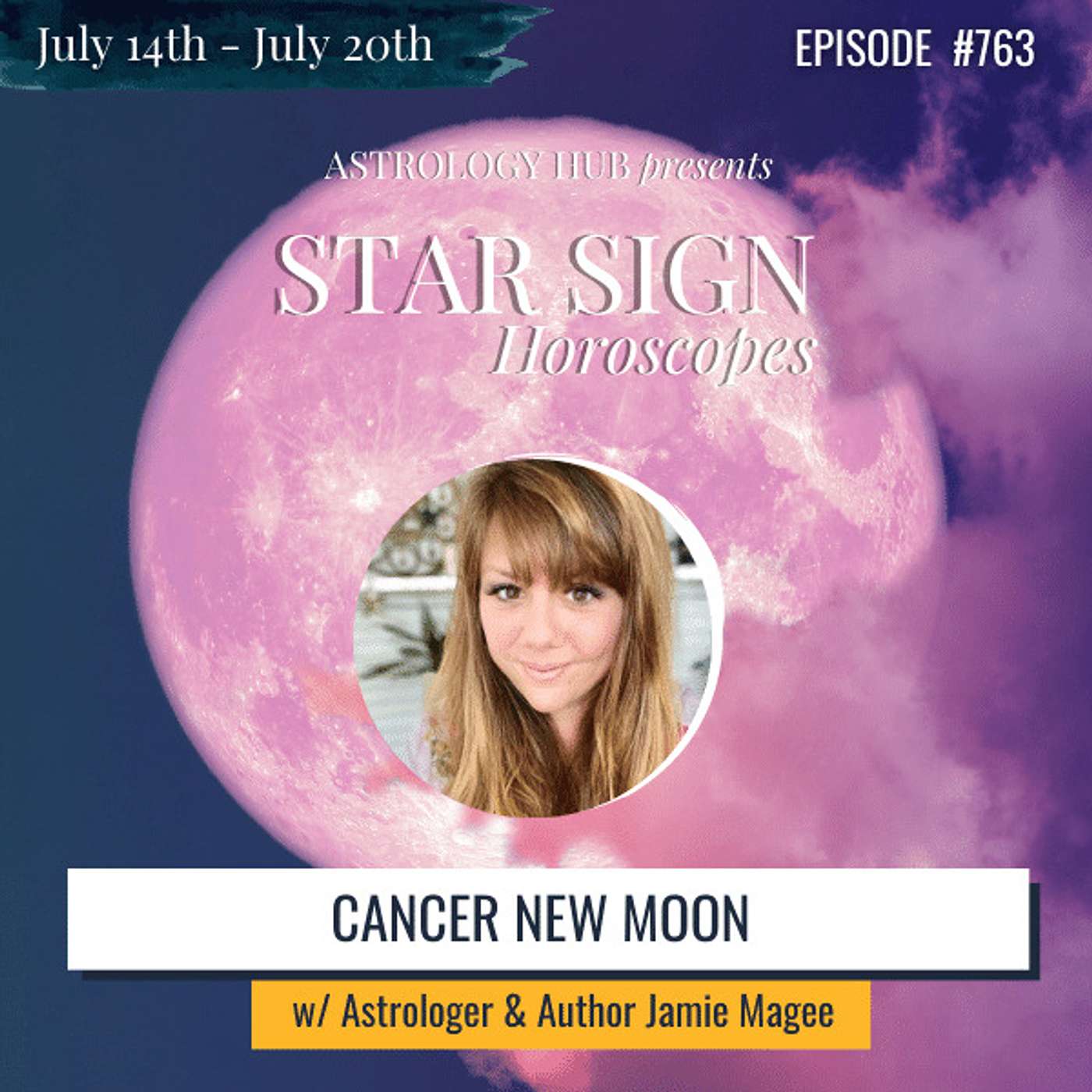 cover of episode [STAR SIGN HOROSCOPE WEEKLY] Cancer New Moon w/ Jamie Magee