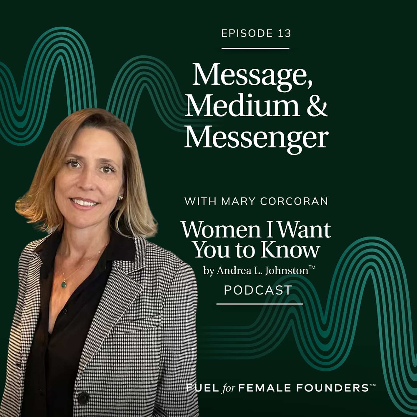 Message, Medium & Messenger: Mary Corcoran on Reaching People episode artwork