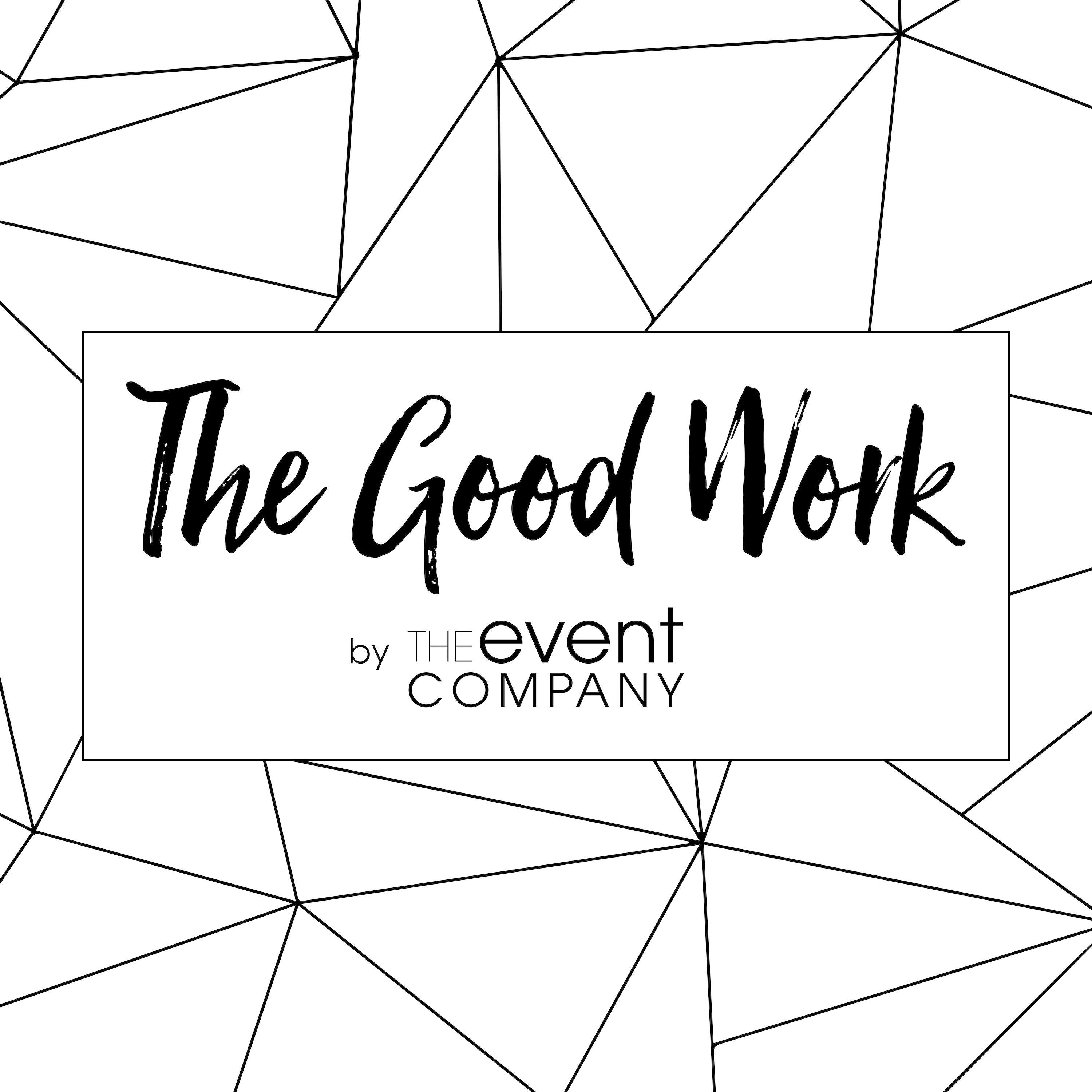 The Good Work | The Event Company