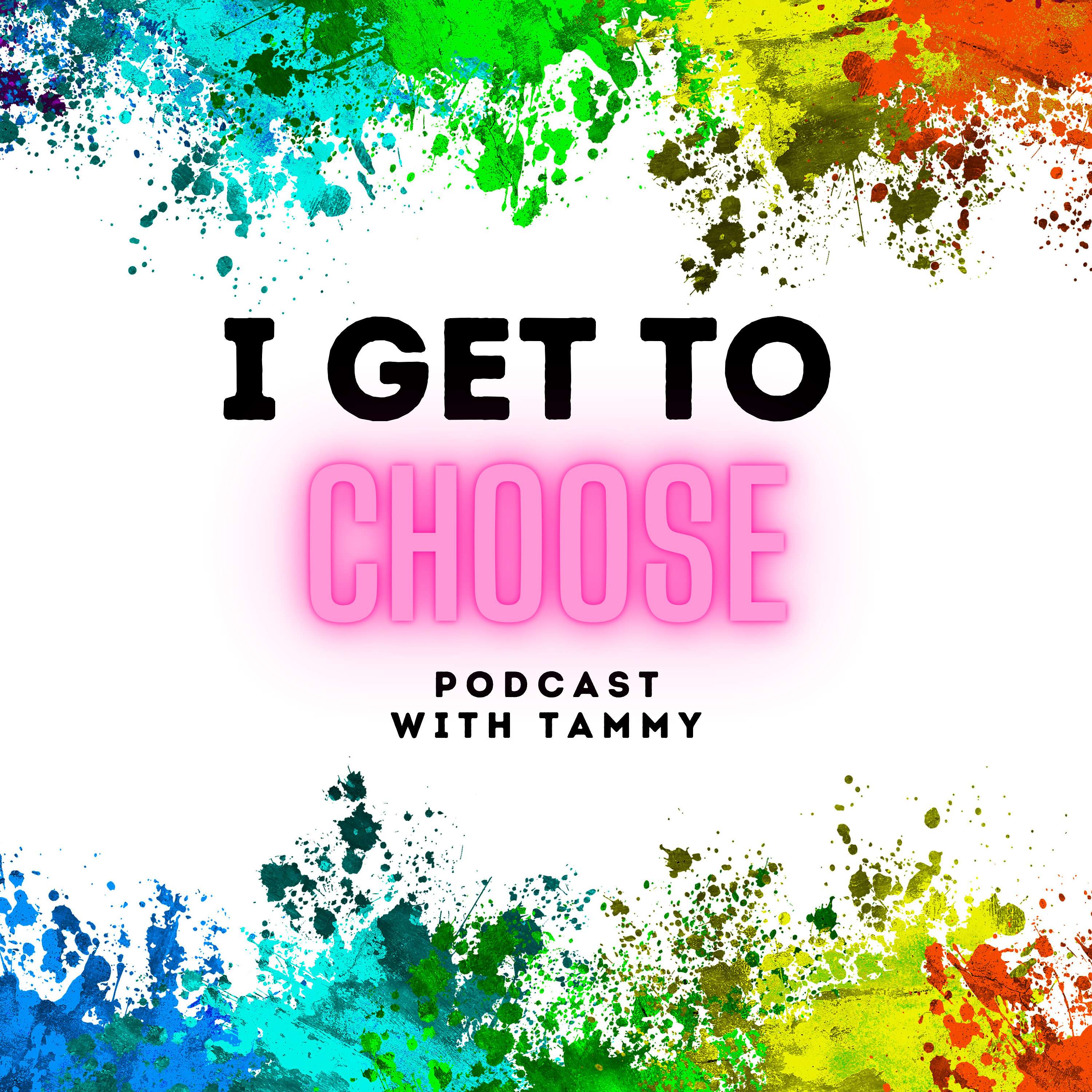I Get to Choose