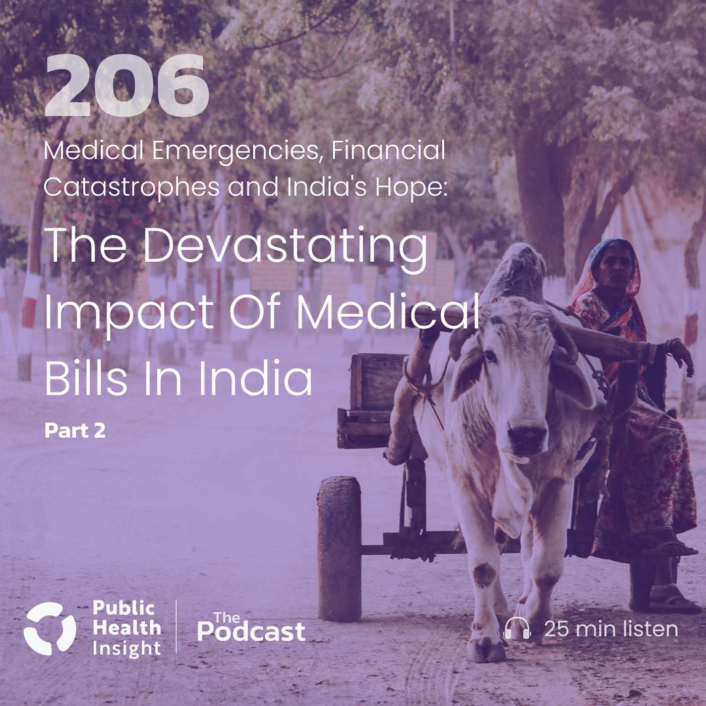 The Devastating Impact Of Medical Bills In India - Medical Emergencies, Financial Catastrophes, & India’s Hope - Part 2