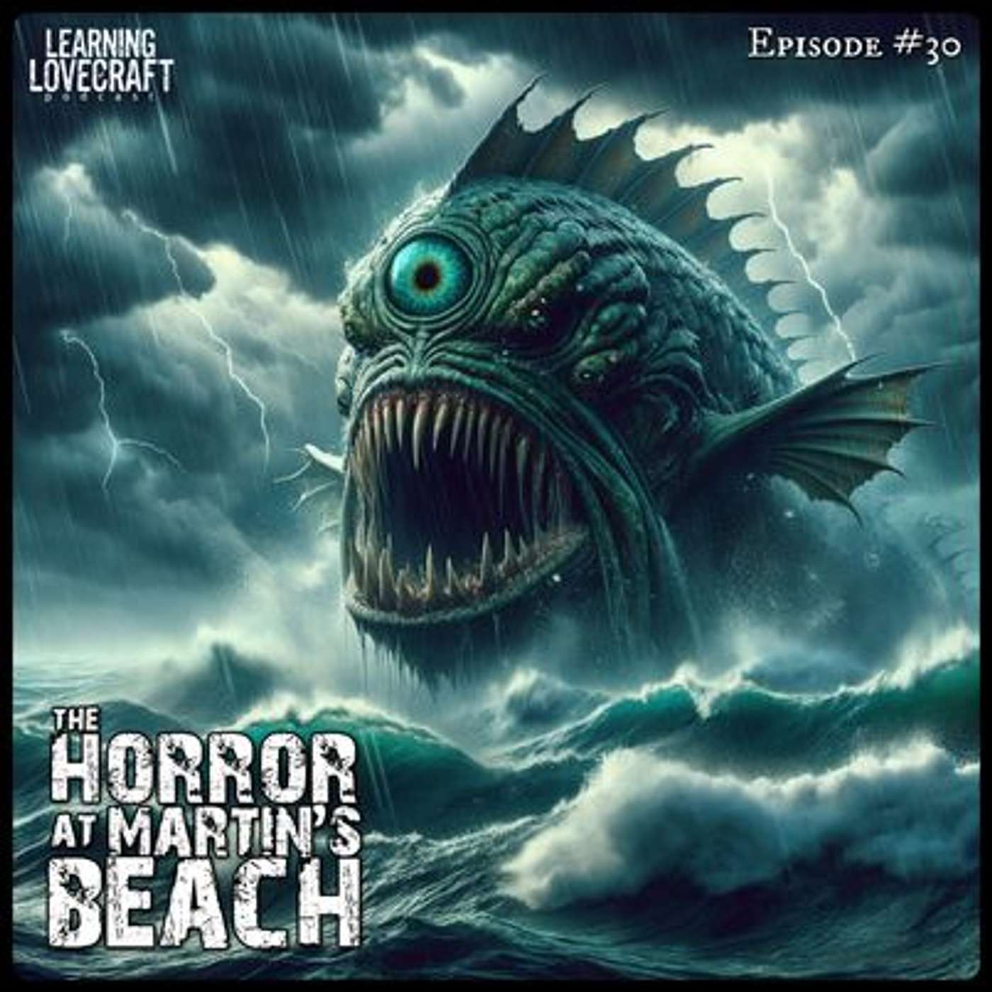 Episode 30: The Horror at Martin's Beach