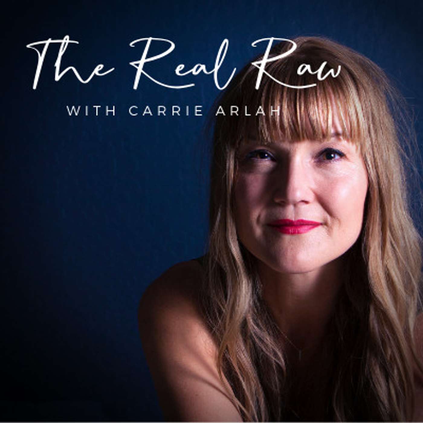 The Real Raw With Carrie Arlah