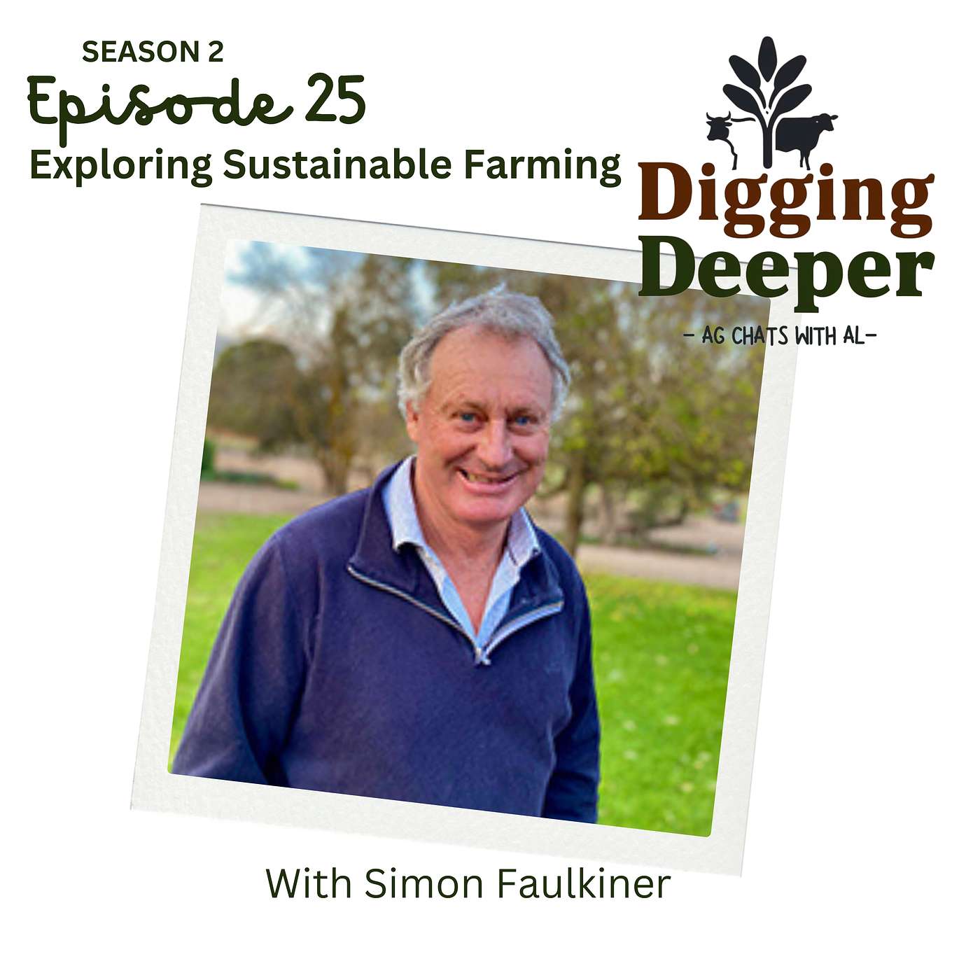 DIGGING DEEPER - Exploring Sustainable Farming With Simon Faulkiner