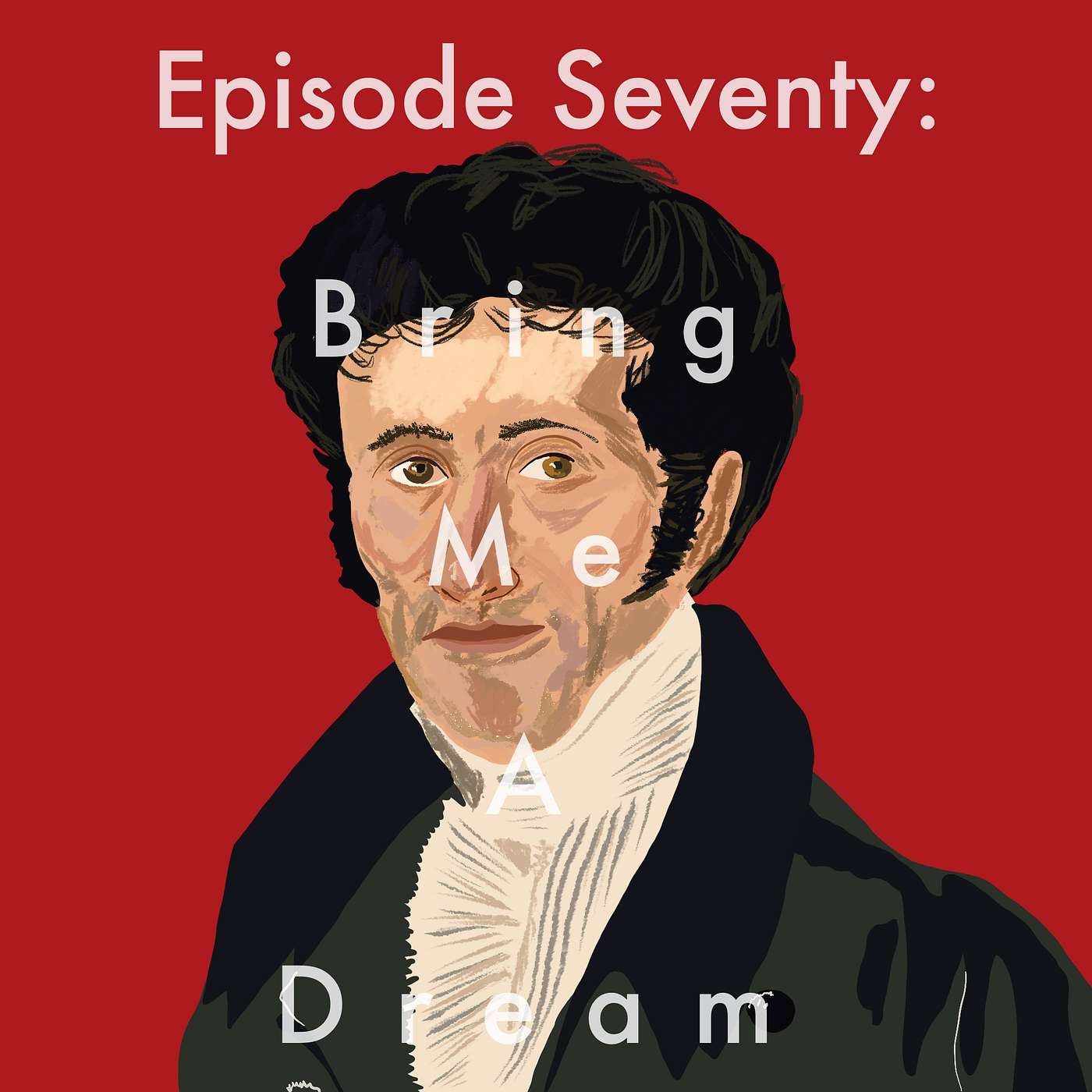 70: Bring Me A Dream episode artwork