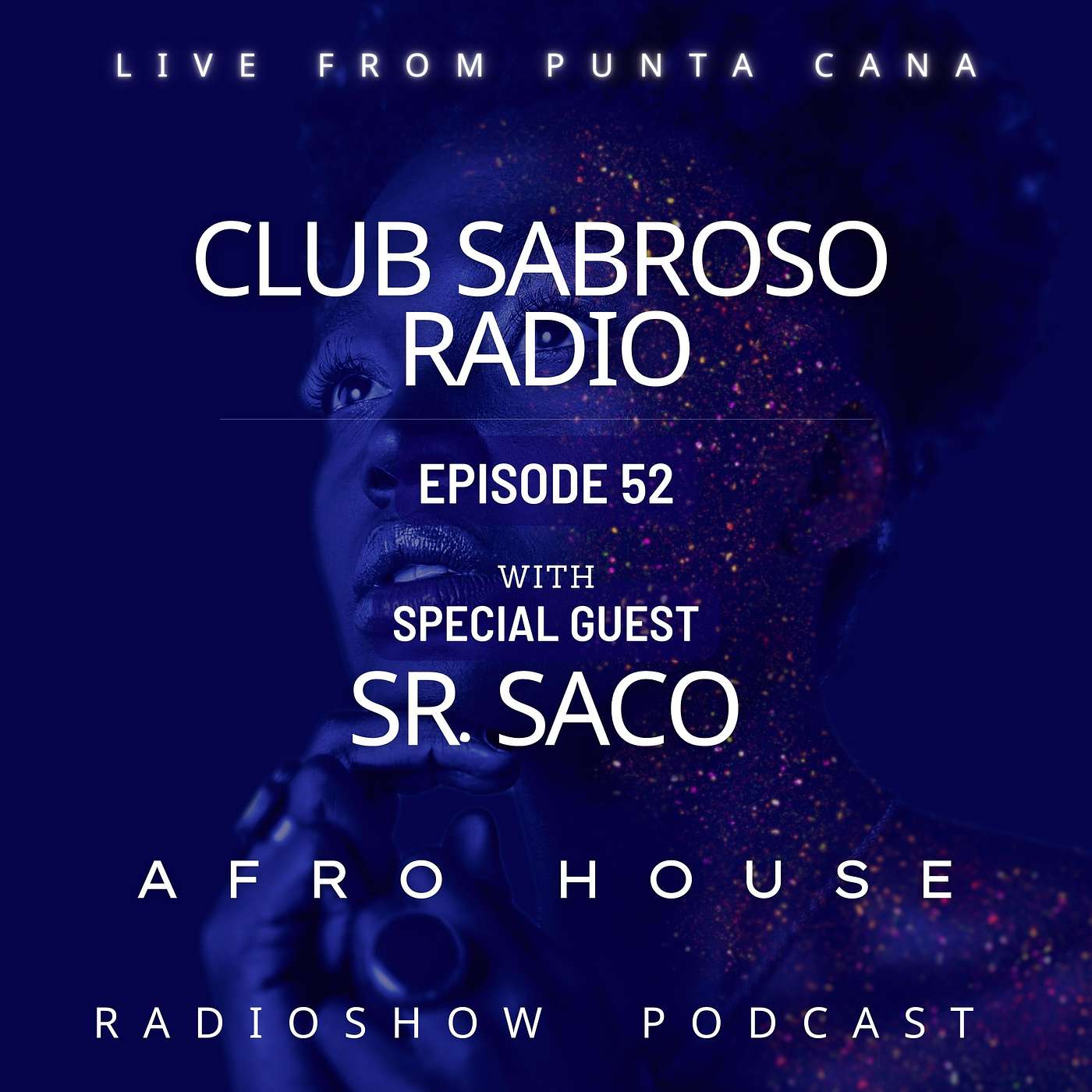 Episode 52: Bringing the Club to the Radio w/ Guest SR. SACO (REP. DOM.)