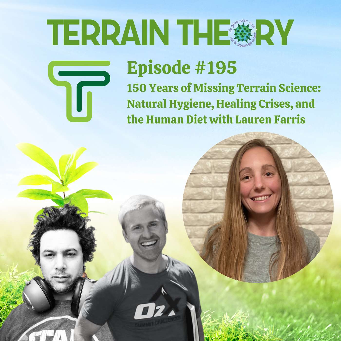 150 Years of Missing Terrain Science: Natural Hygiene, Healing Crises, and the Human Diet with Lauren Farris 150 Years of Missing Terrain Science: Natural Hygiene, Healing Crises, and the Human Diet with Lauren Farris