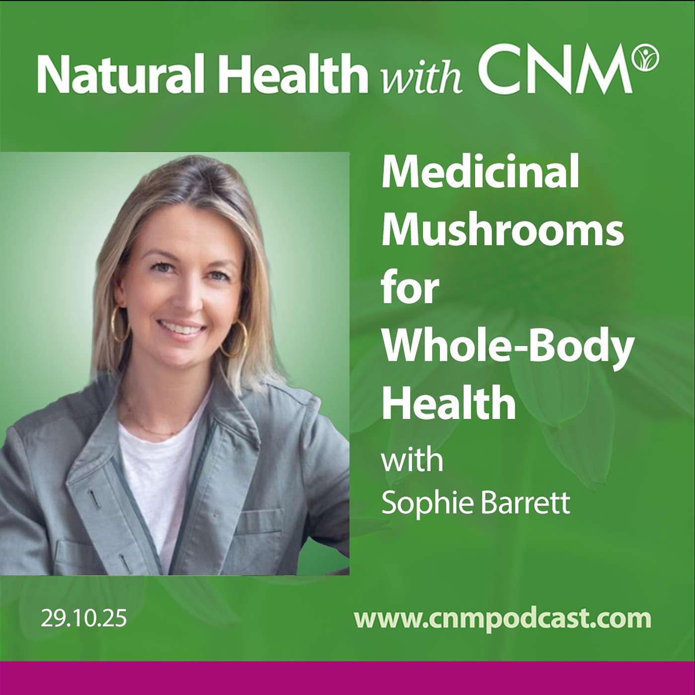 Medicinal Mushrooms for Whole-Body Health with Sophie Barrett