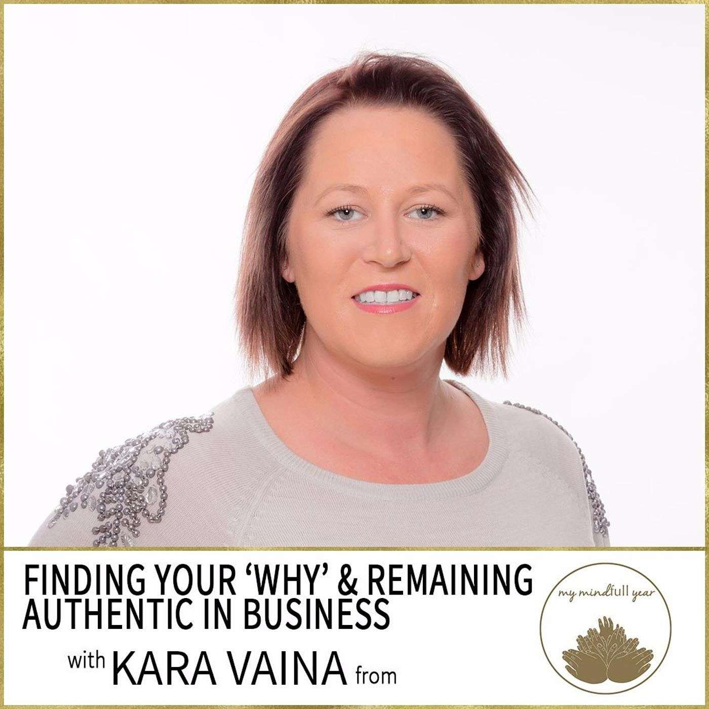 MWH 040 : Finding Your ‘WHY’ And Remaining Authentic In Business With Kara Vaina (Keopha) episode artwork