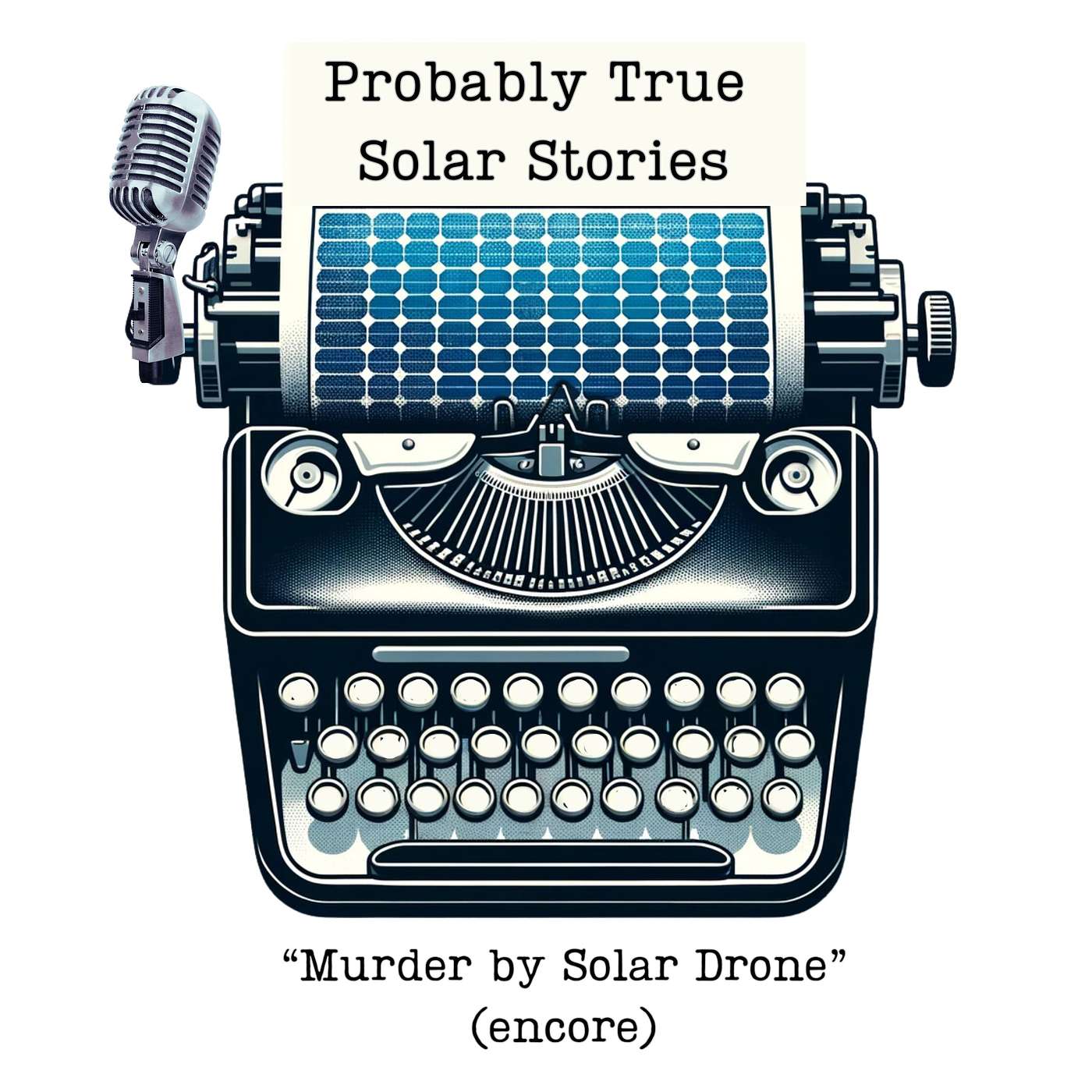 Murder by Solar Drone (Encore)