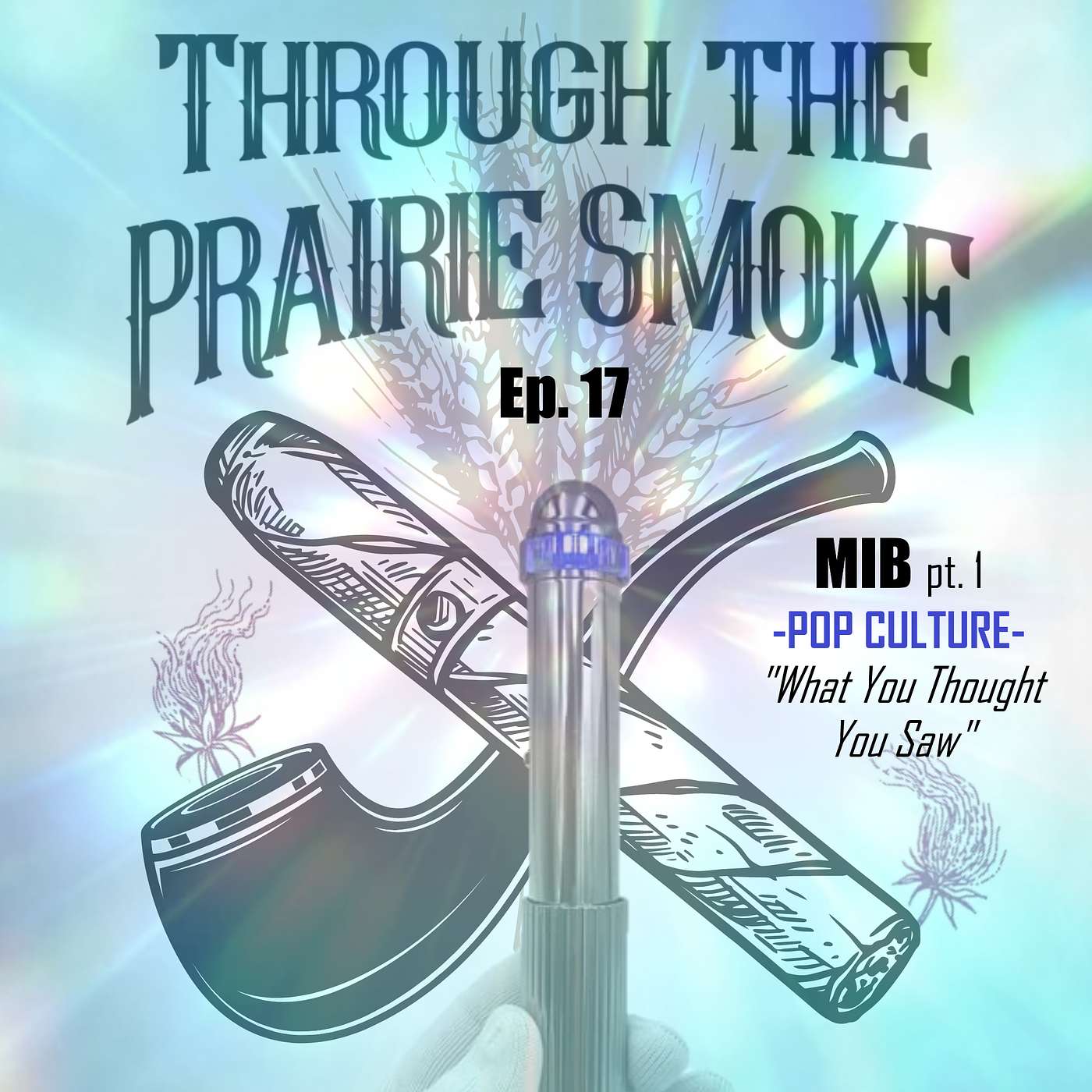 Episode 17 - MIB Part 1 - Pop Culture - What You Thought You Saw
