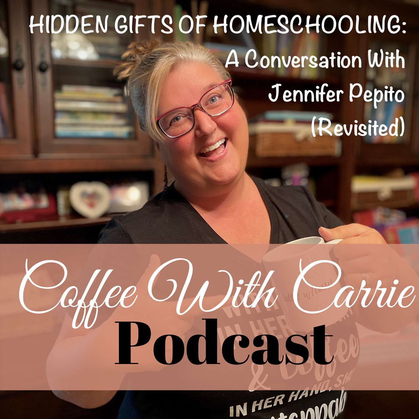 Coffee With Carrie:  Homeschool Podcast