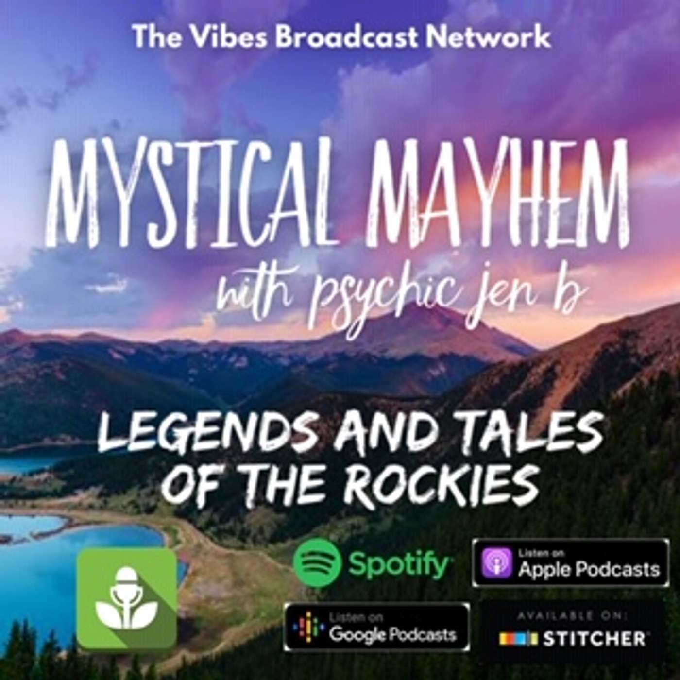 Mystical Mayhem S1E2 Legends and Tales of the Rockies