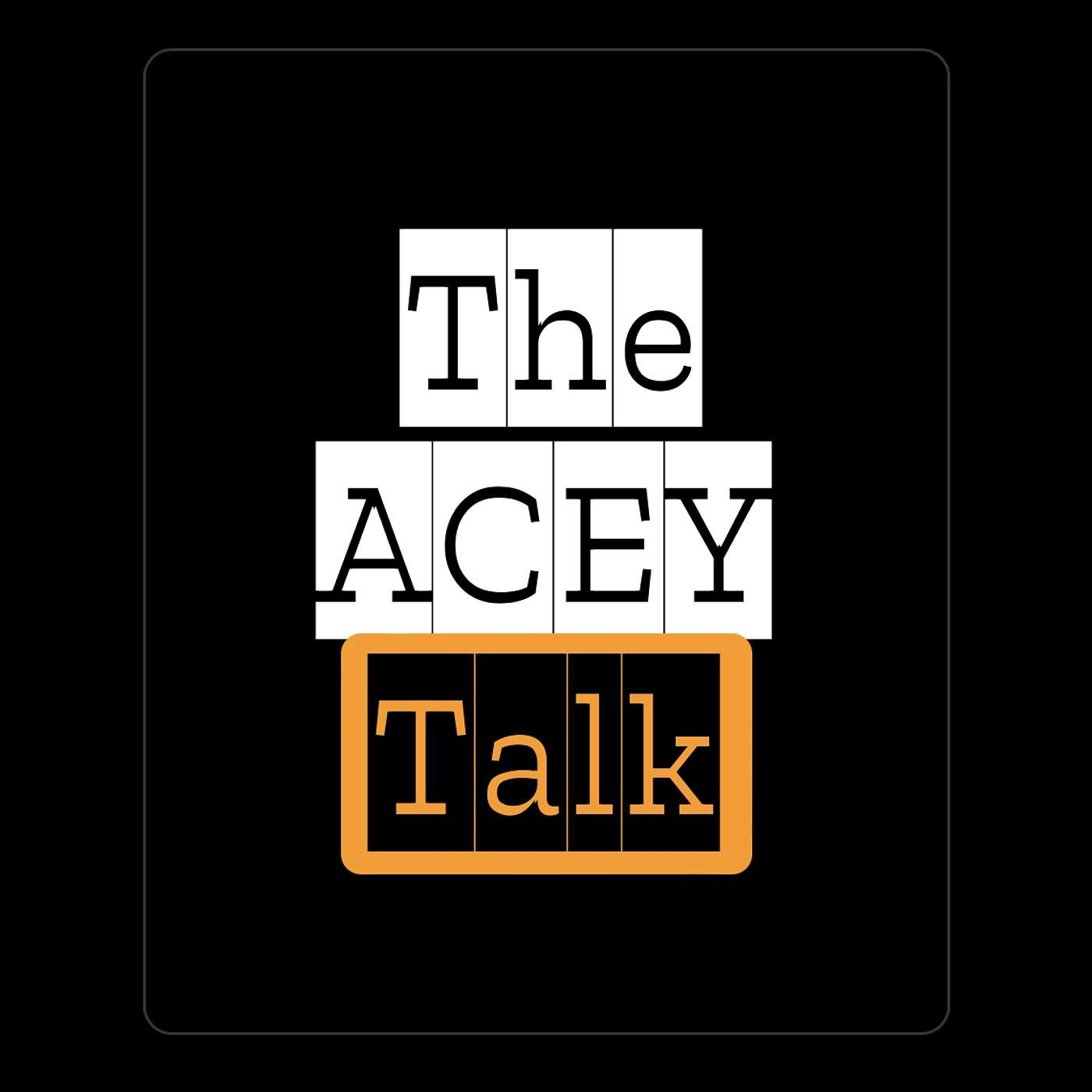 The Acey Talk