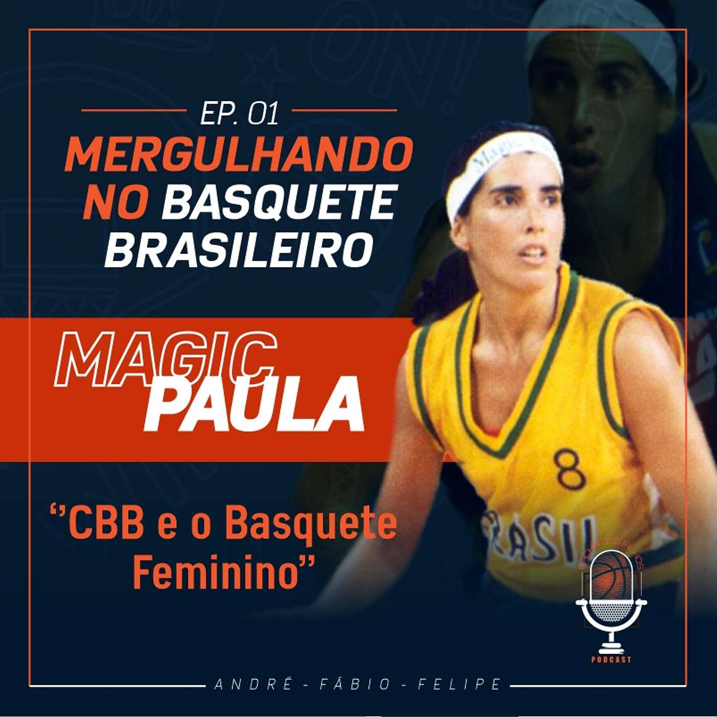 Mergulhando no Basquete Brasileiro - CBB e o Basquete Feminino com Magic Paula episode artwork