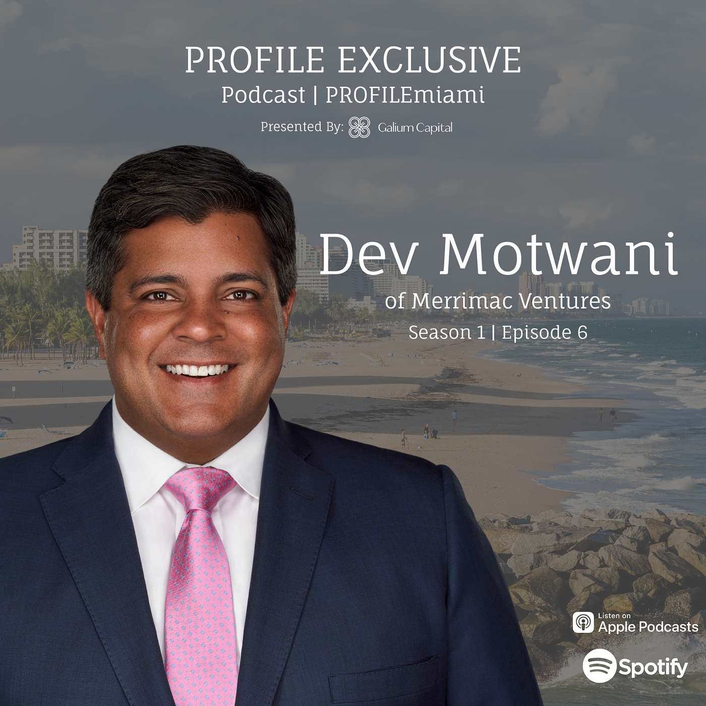 Episode 6: PROFILE Exclusive Podcast Featuring Dev Motwani of Merrimac Ventures Episode 6: PROFILE Exclusive Podcast Featuring Dev Motwani of Merrimac Ventures