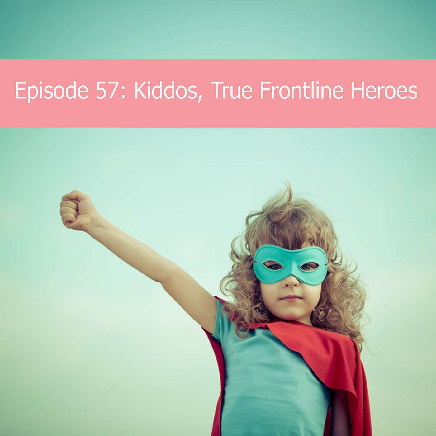 Kiddos, The True Frontline Heroes