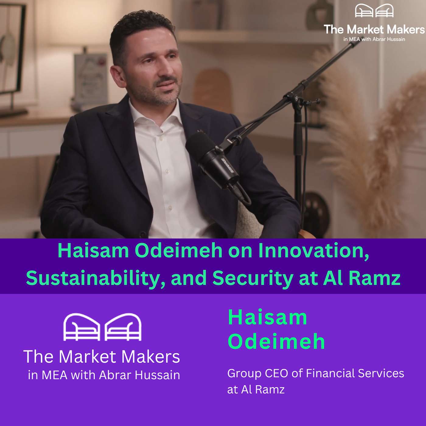 The Market Makers in MEA with Abrar Hussain