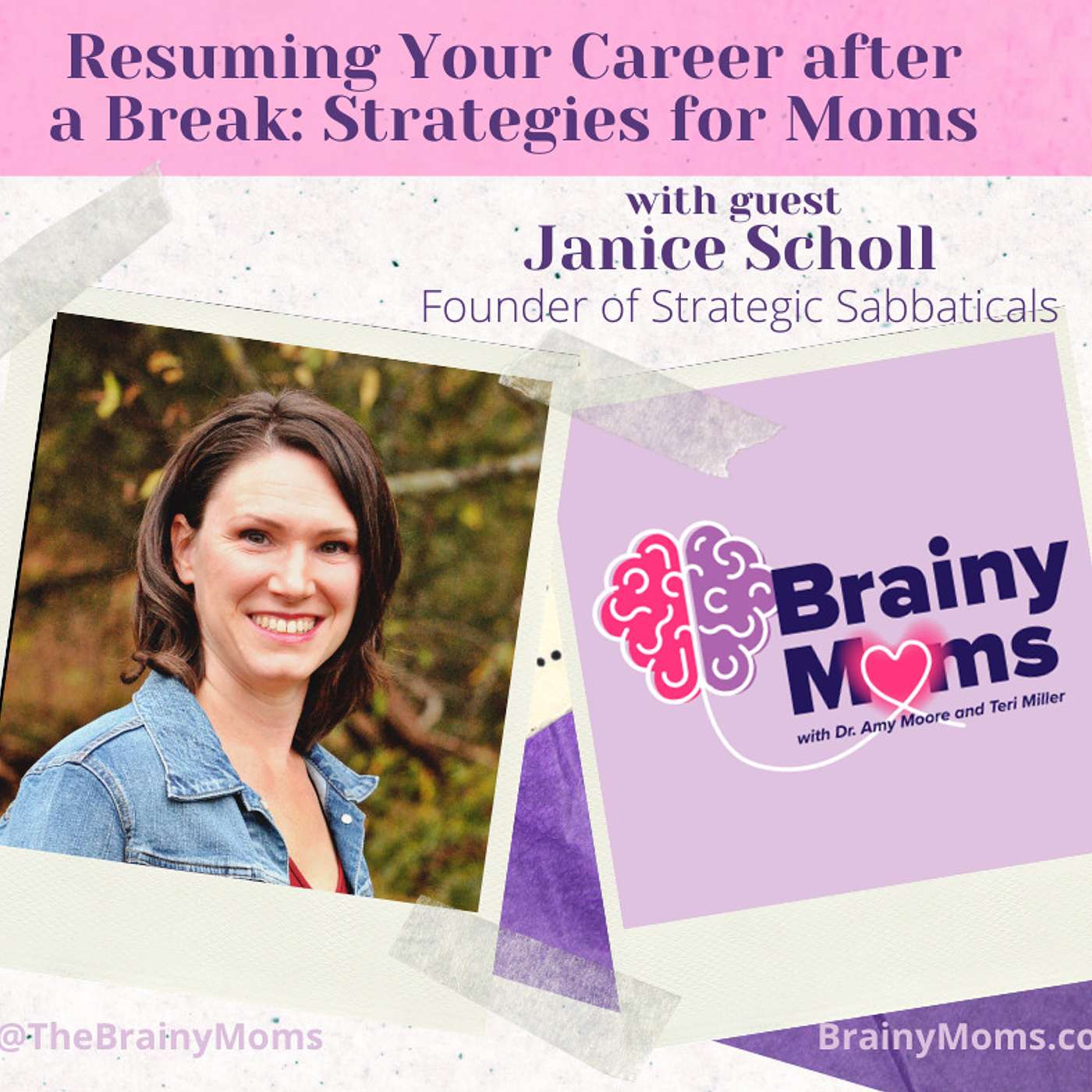 Resuming Your Career after a Break: Strategies for Moms with guest Janice Scholl
