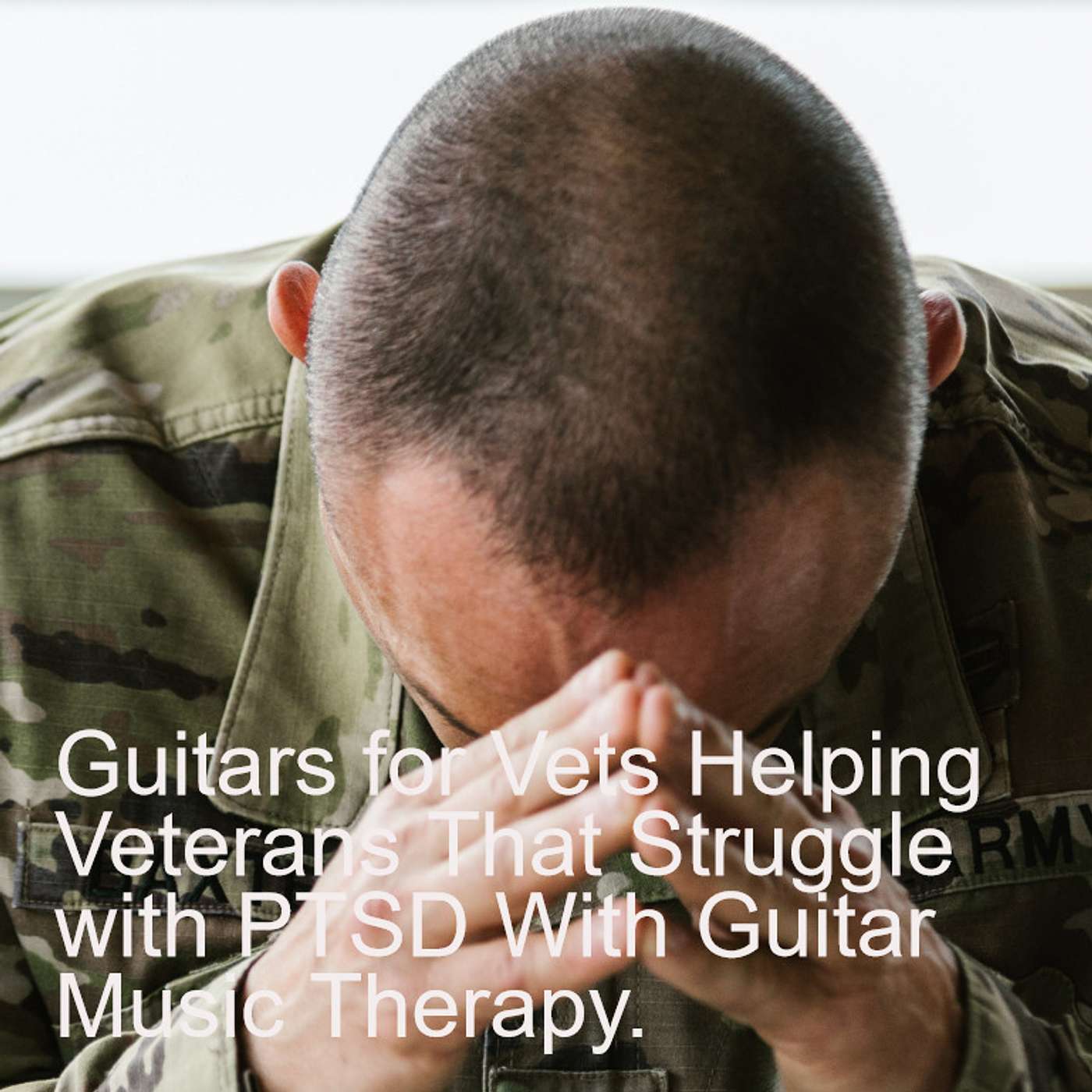 Guitars for Vets Helping Veterans That Struggle with PTSD With Guitar Music Therapy. episode artwork