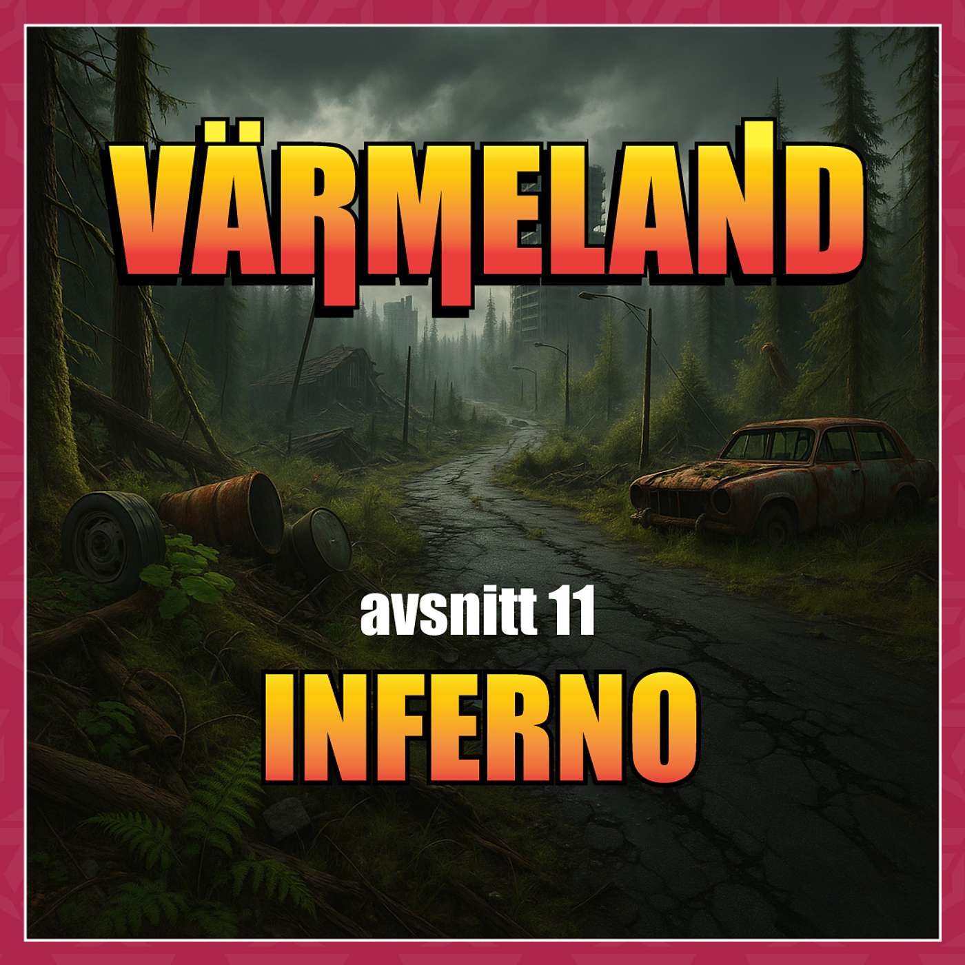 Mutant - Värmeland [avsnitt 11] - Inferno