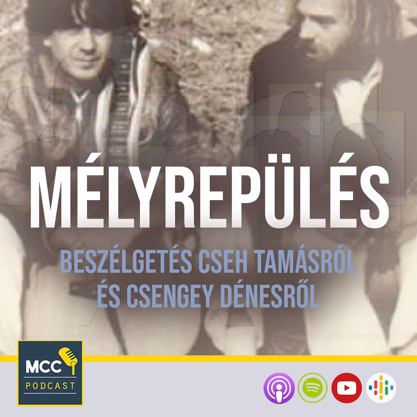 Mélyrepülés - Beszélgetés Cseh Tamásról és Csengey Dénesről episode artwork