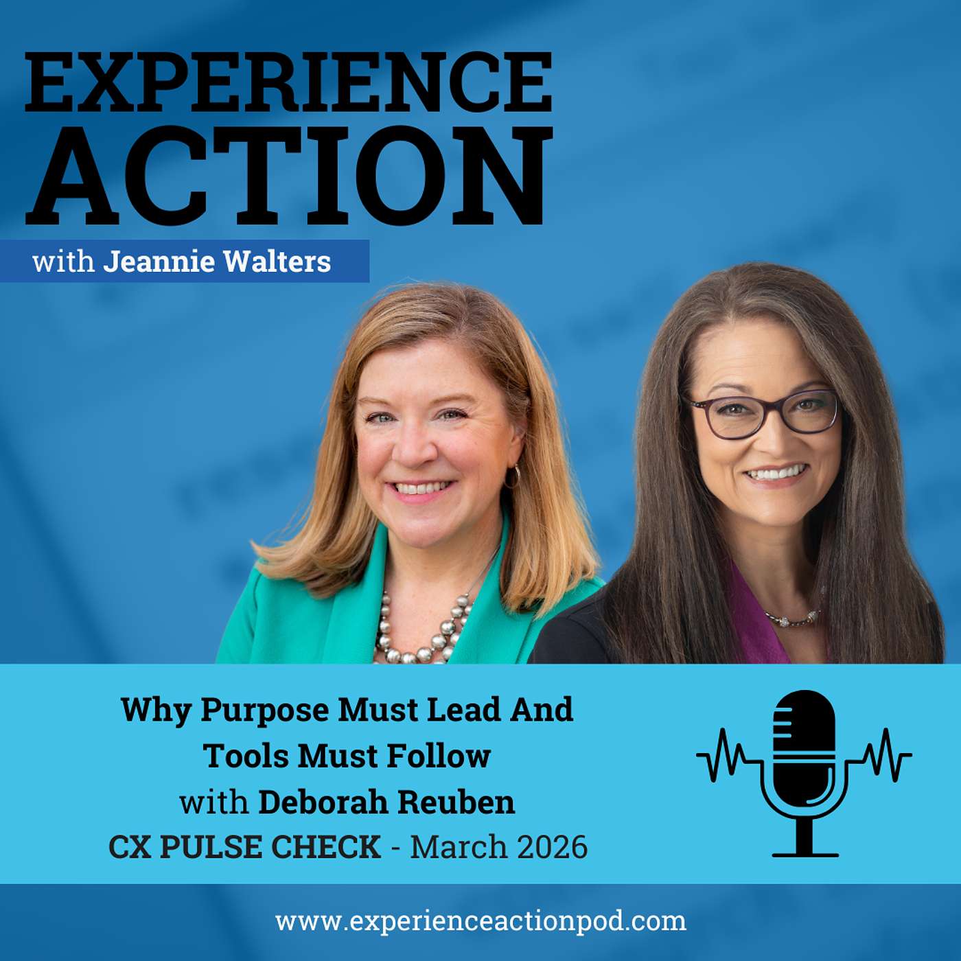 Why Purpose Must Lead And Tools Must Follow with Deborah Reuben (CX Pulse Check - March 2026) Why Purpose Must Lead And Tools Must Follow with Deborah Reuben (CX Pulse Check - March 2026)
