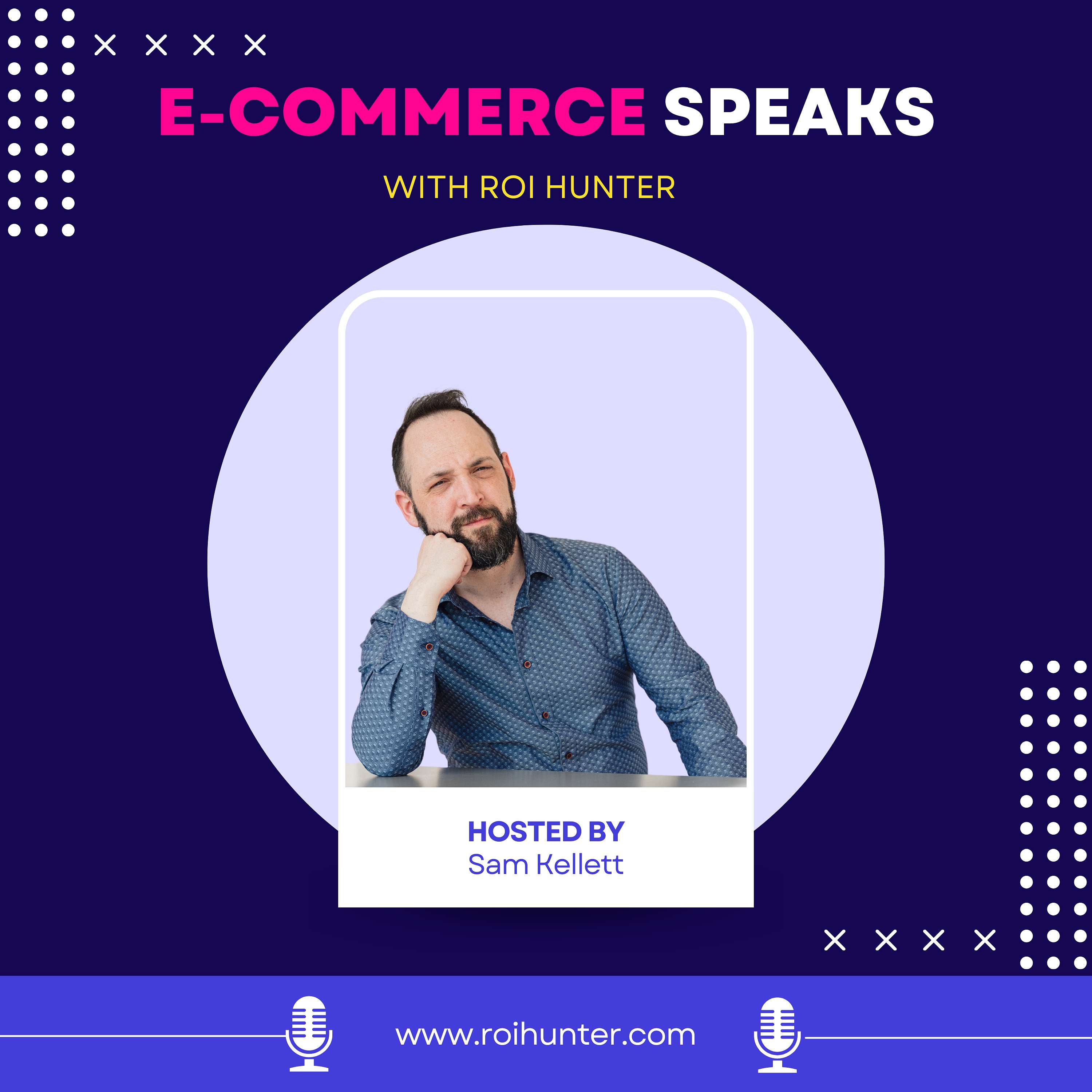 E-Commerce Speaks - with ROI Hunter