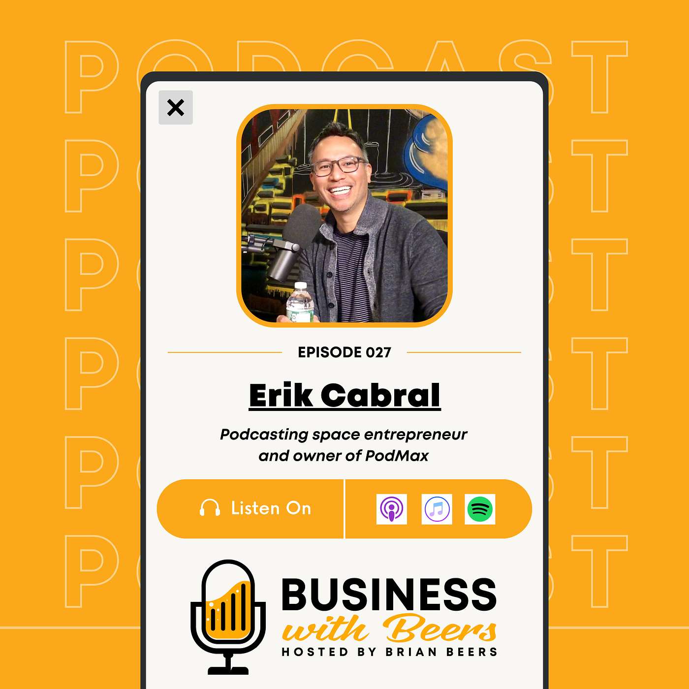 The Value of Podcasting with Erik Cabral | Ep 27