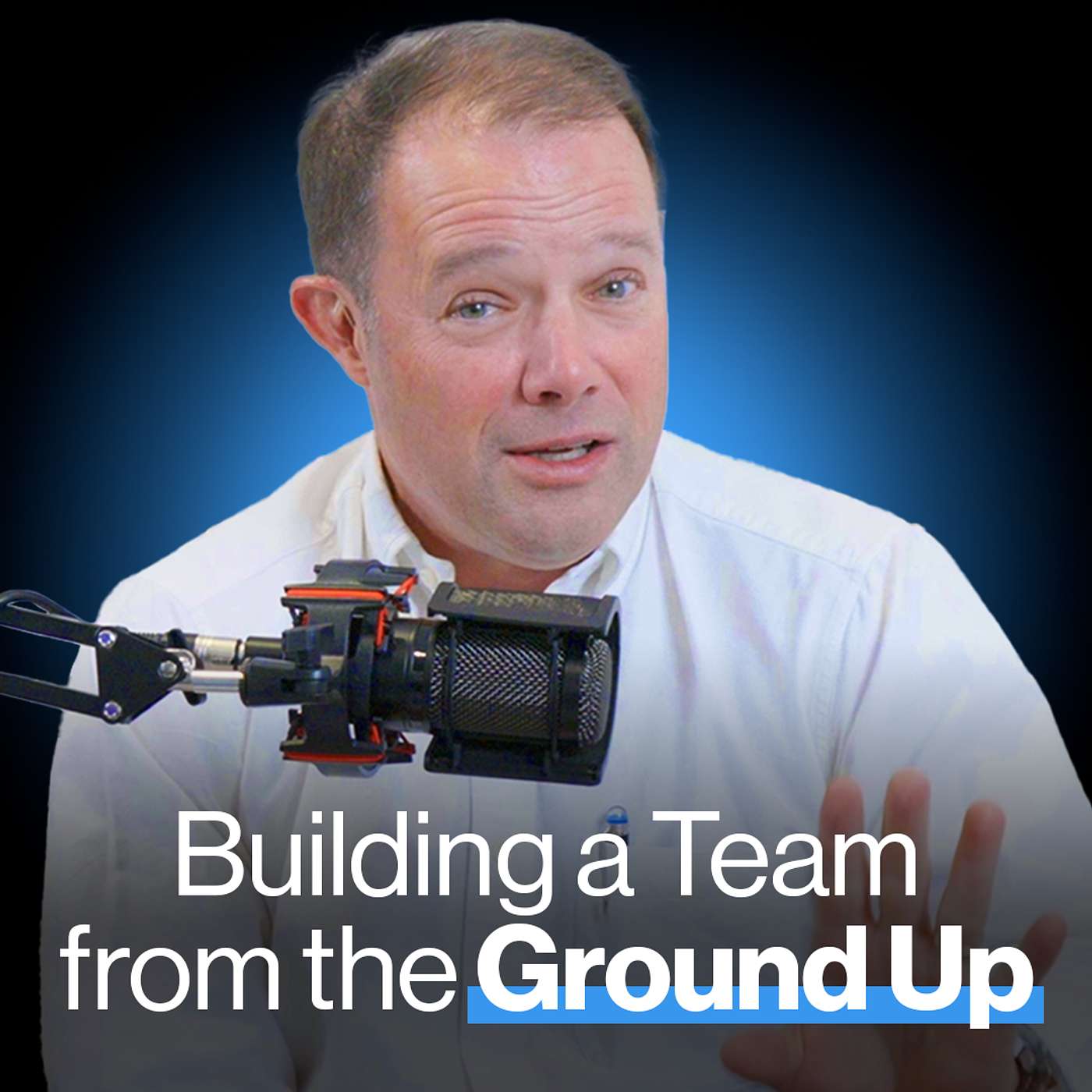 Building a Team from the Ground Up: Lessons for Level Zero with William Vanderbloemen