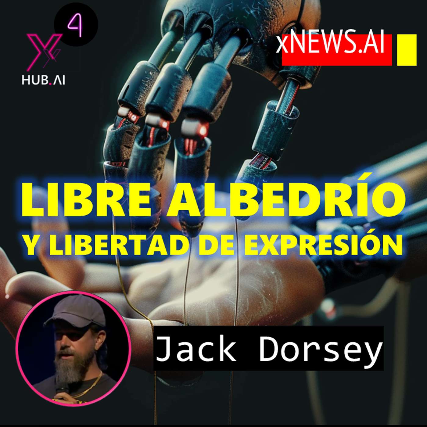 T4.E47 xNEWS.AI LIBRE ALBEDRÍO Y LIBERTAD DE EXPRESIÓN | Jack Dorsey