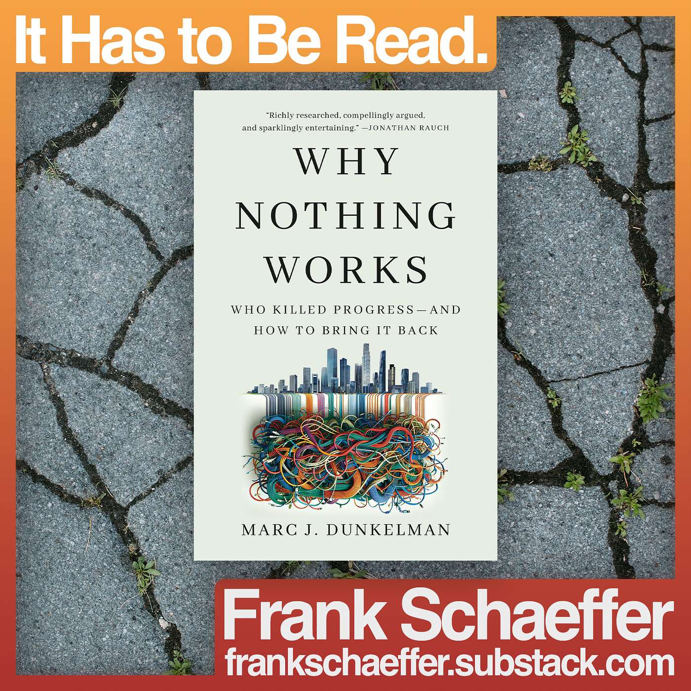 Marc J. Dunkelman: Why Nothing Works — Who Killed Progress and How to Bring It Back