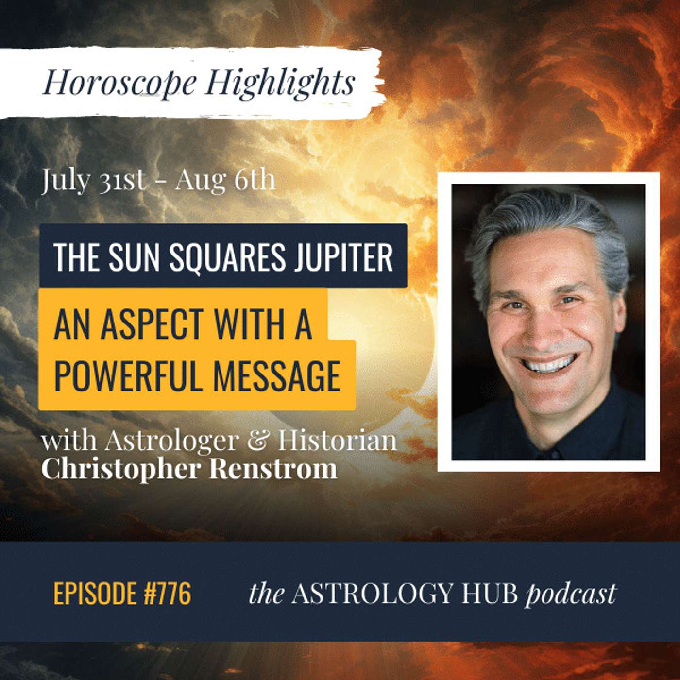 cover of episode [HOROSCOPE HIGHLIGHTS] The Sun and Jupiter in Astrology: A Square Aspect w/ a Powerful Message w/ Christopher Renstrom