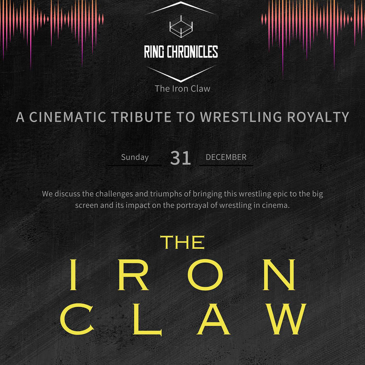 The Iron Claw: A Cinematic Tribute to Wrestling Royalty episode artwork