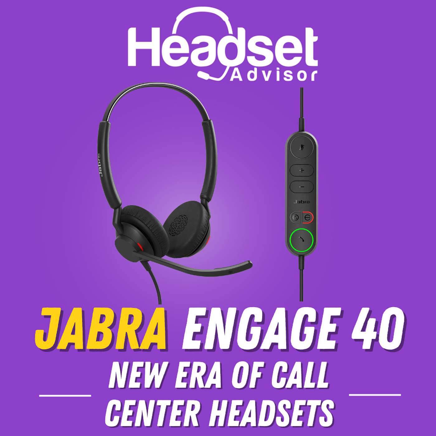 Jabra Engage 40 - New Era Of Call Center Headsets