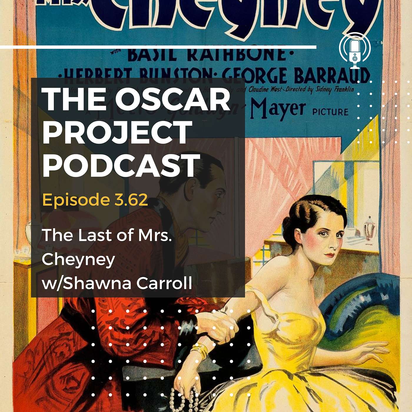3.62-The Last of Mrs. Cheyney with Shawna Carroll